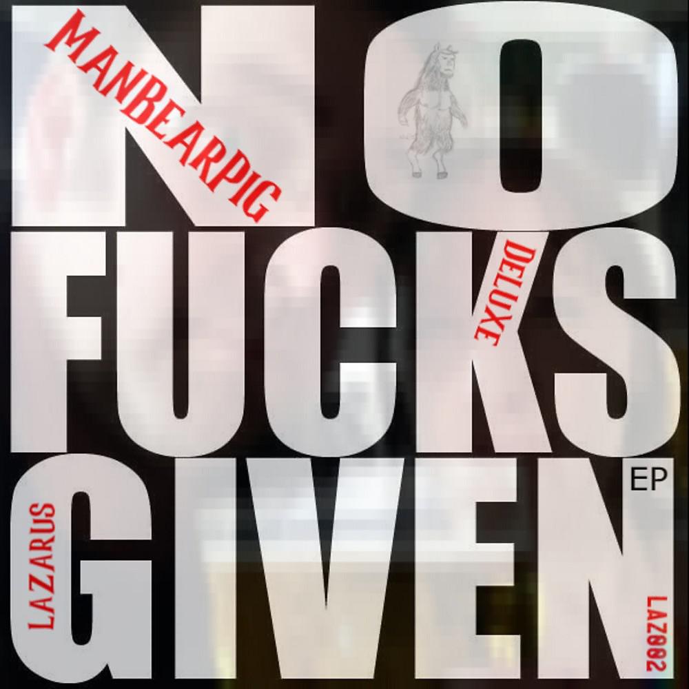 Постер альбома No Fucks Given EP