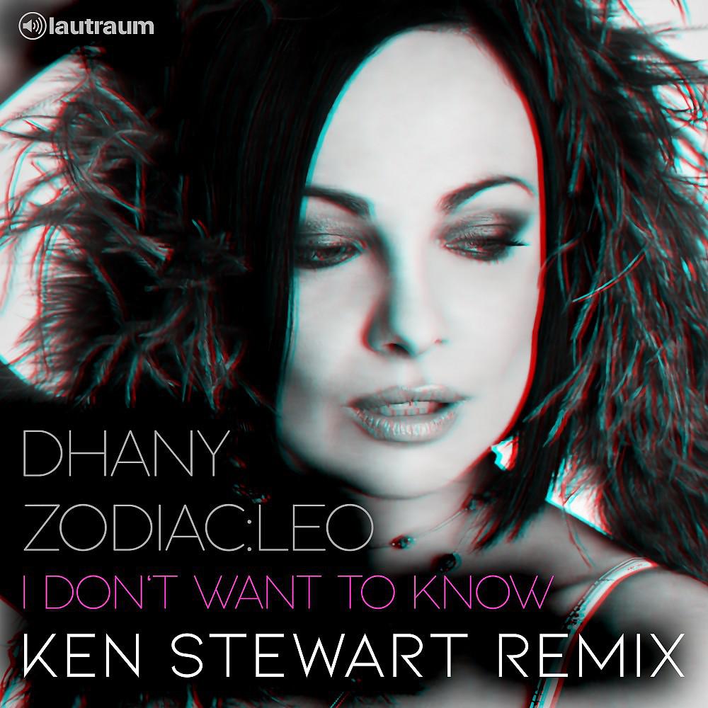 Постер альбома I Don't Want to Know (Ken Stewart Remix)