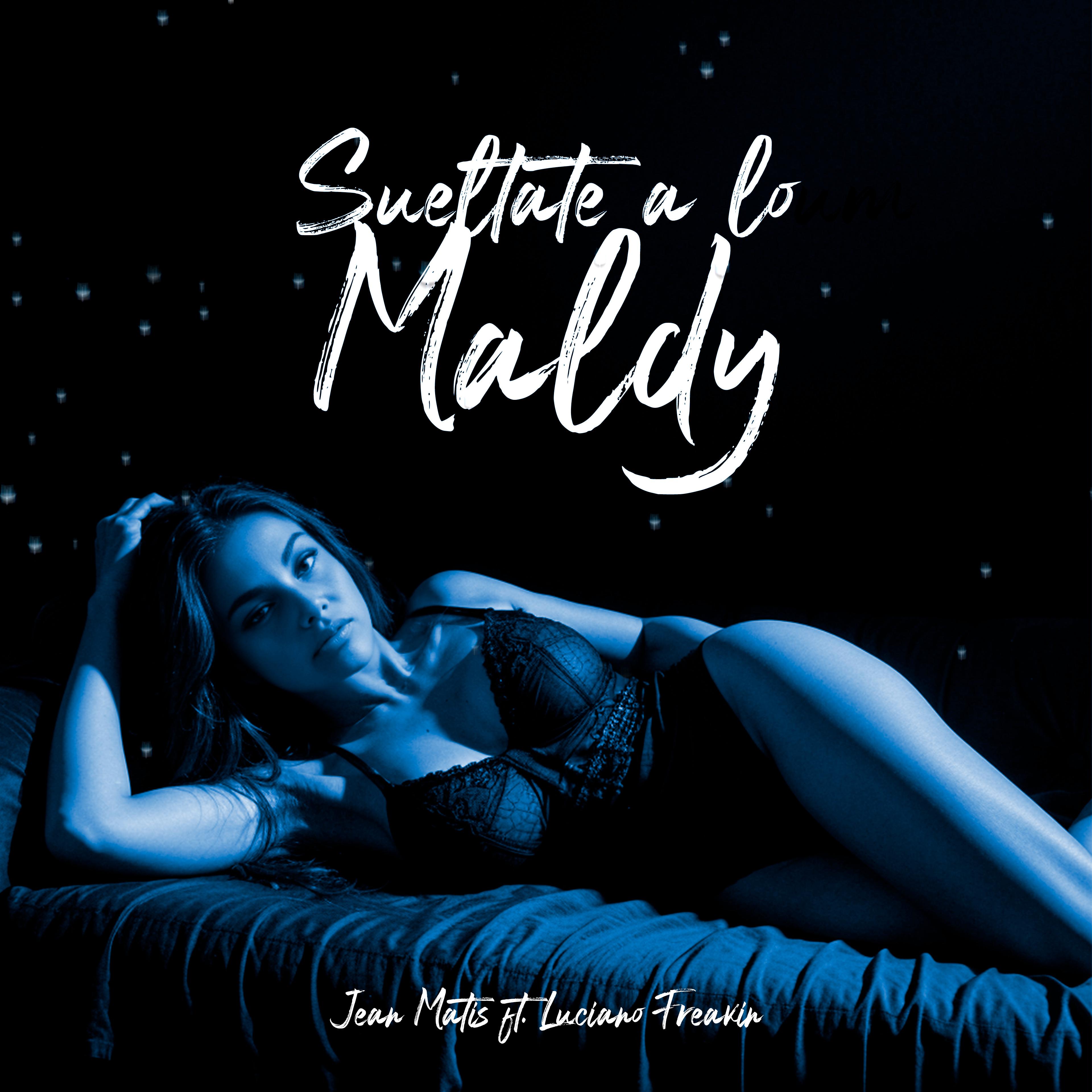 Постер альбома Sueltate a Lo Maldy