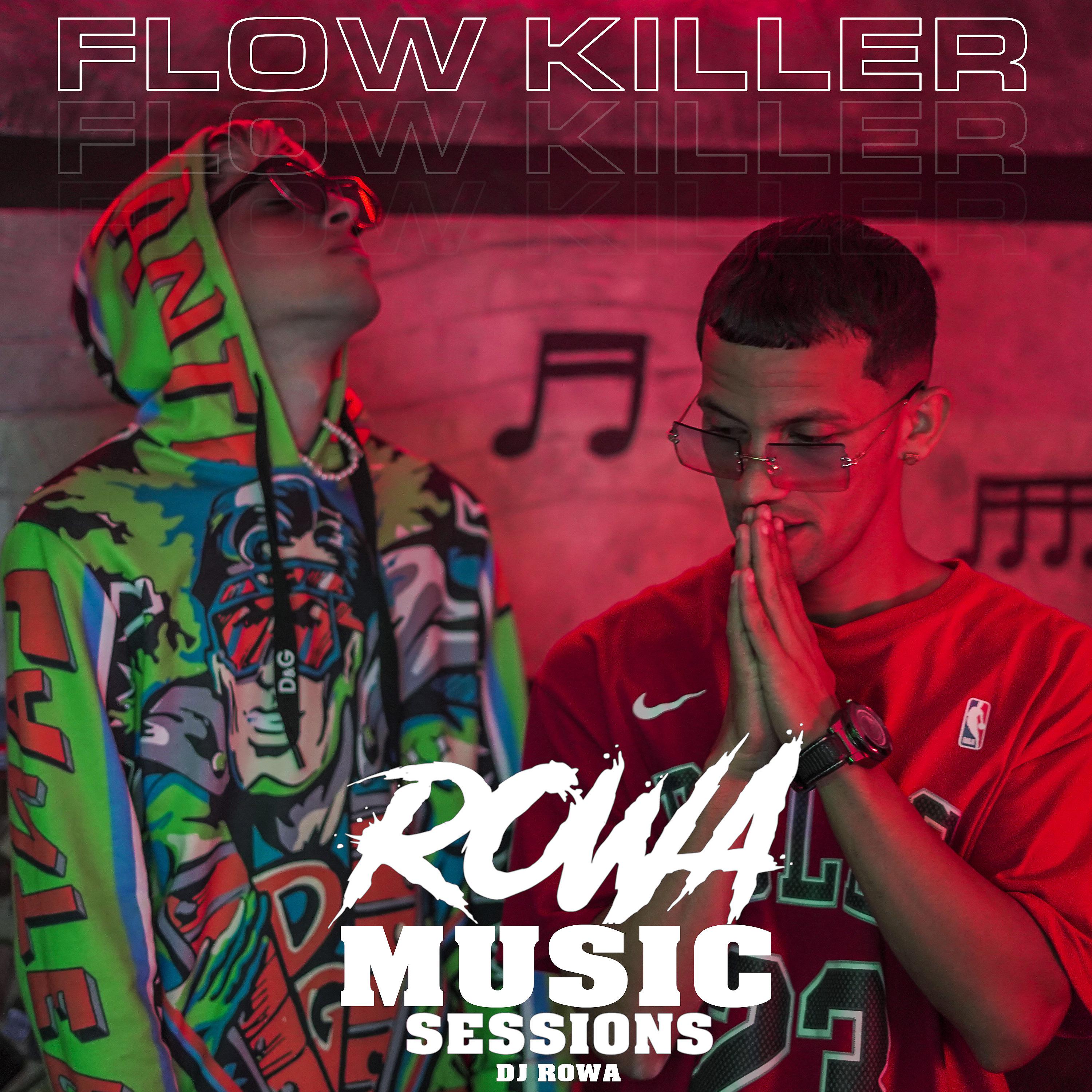 Постер альбома Rowa Music Sessions: Flow Killer