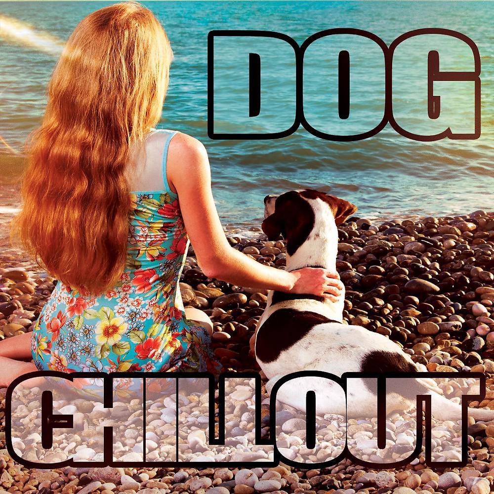 Постер альбома Dog Chillout