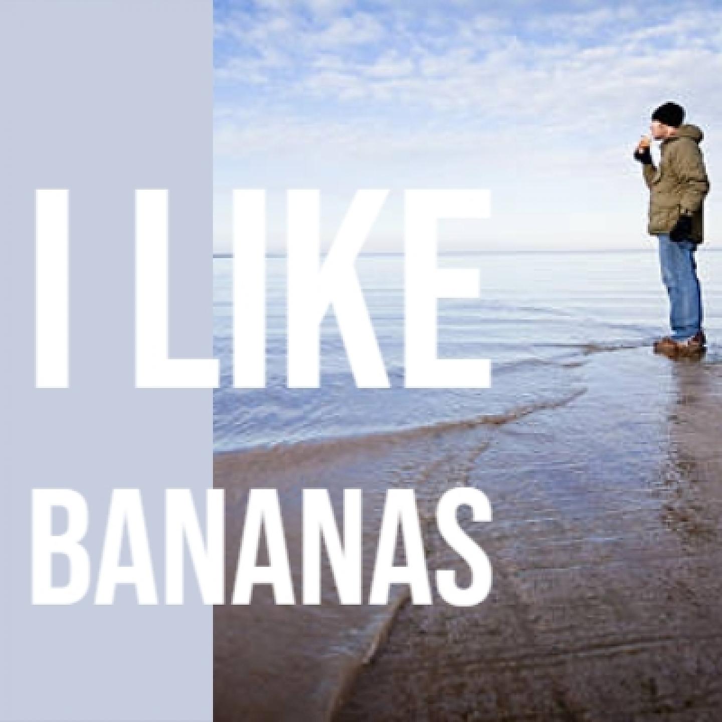 Постер альбома I Like Bananas