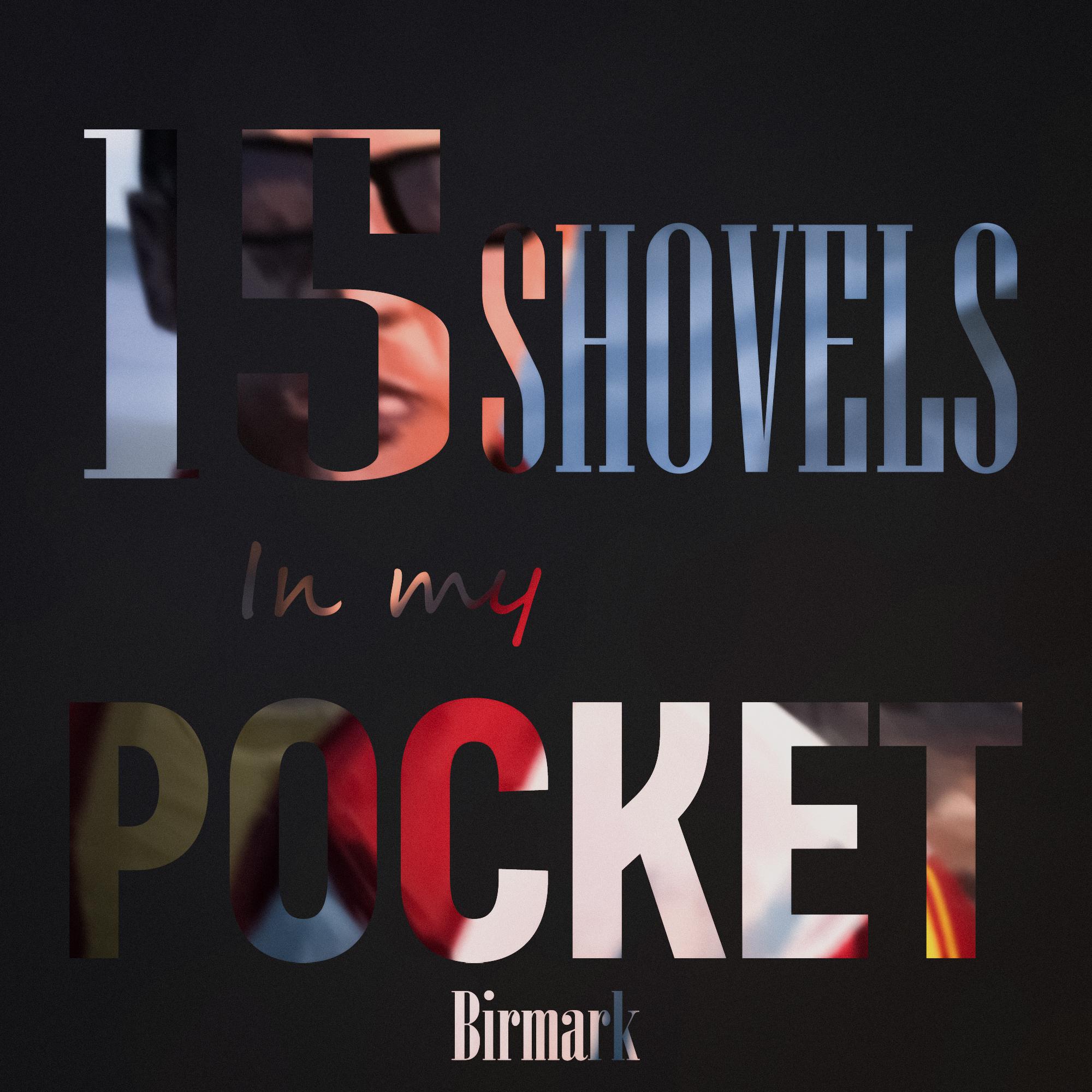 Постер альбома 15 Shovels in My Pocket