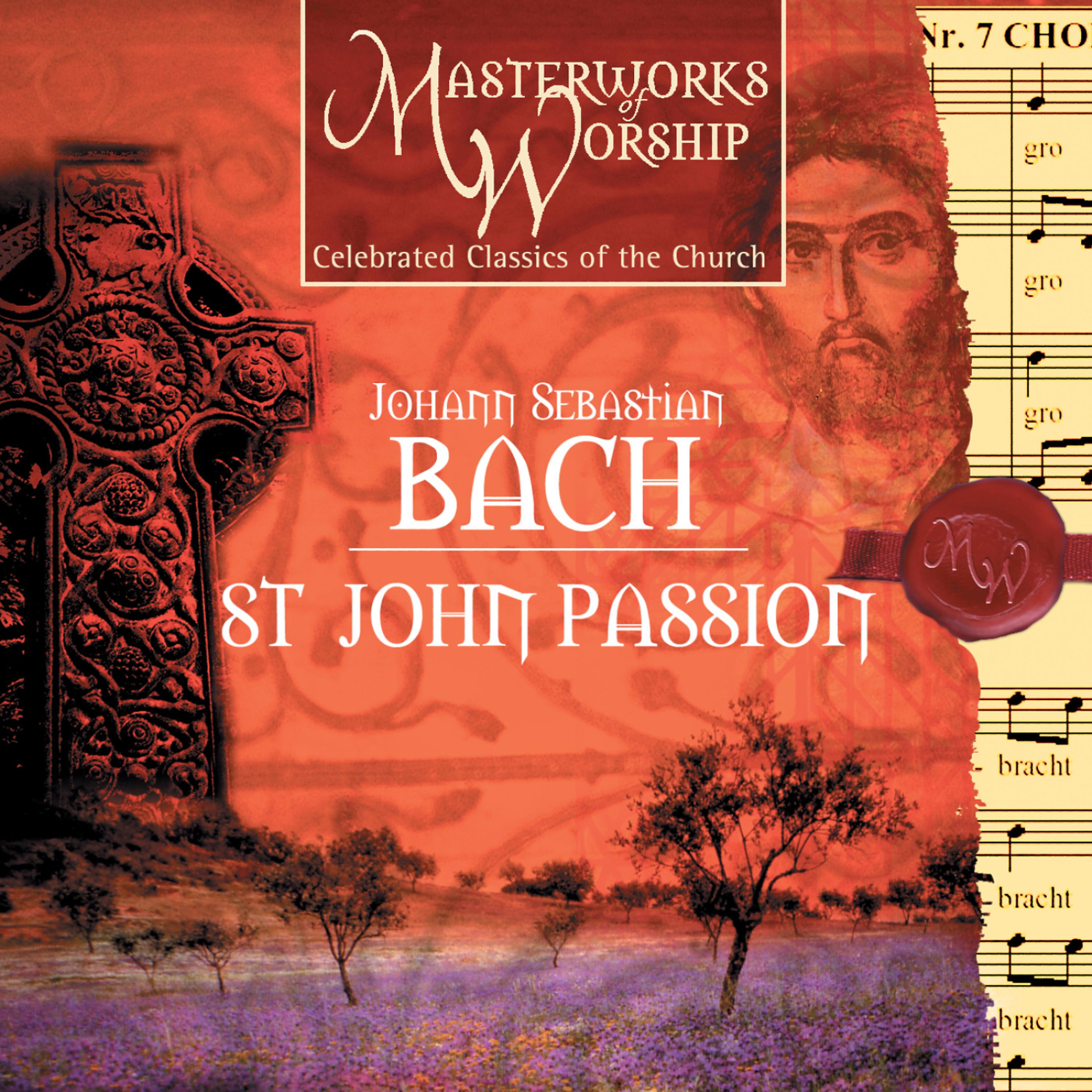 Постер альбома Masterworks of Worship Volume 2 - Bach: St. John Passion (Highlights)