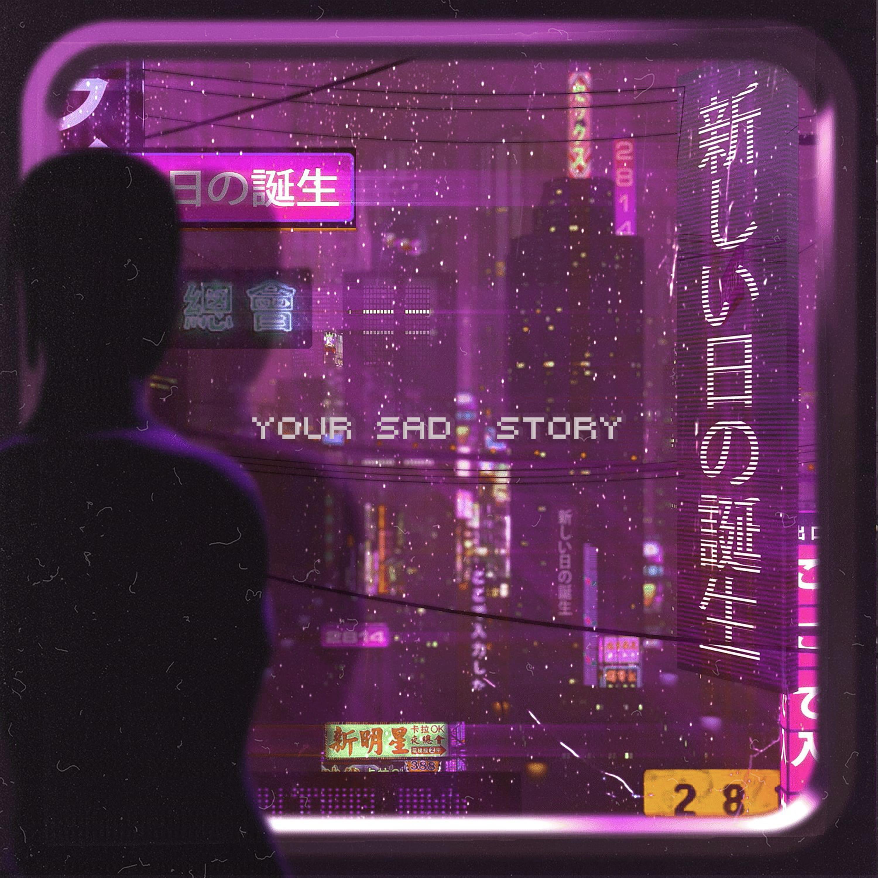 Постер альбома YOUR SAD STORY