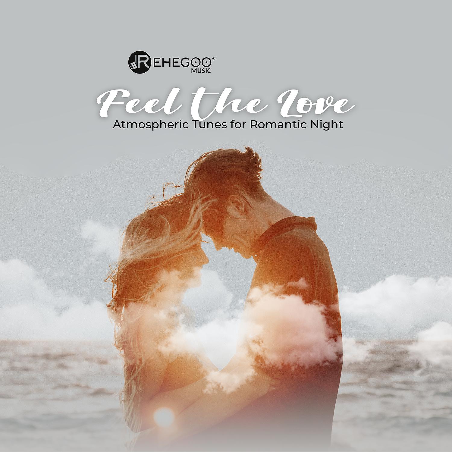 Постер альбома Feel the Love: Atmospheric Tunes for Romantic Night