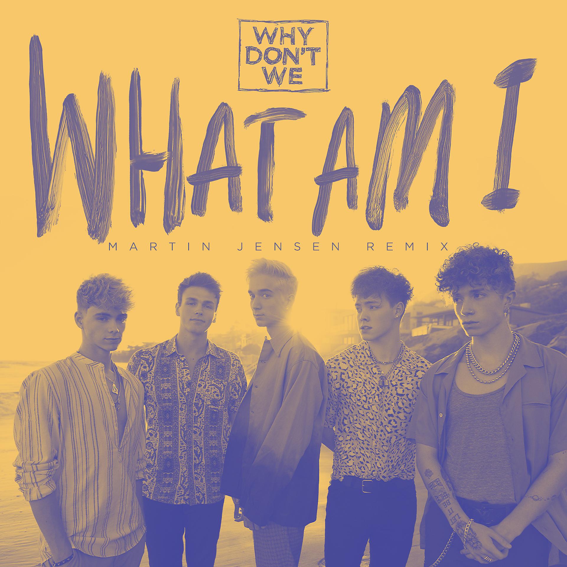 Постер альбома What Am I (Martin Jensen Remix)