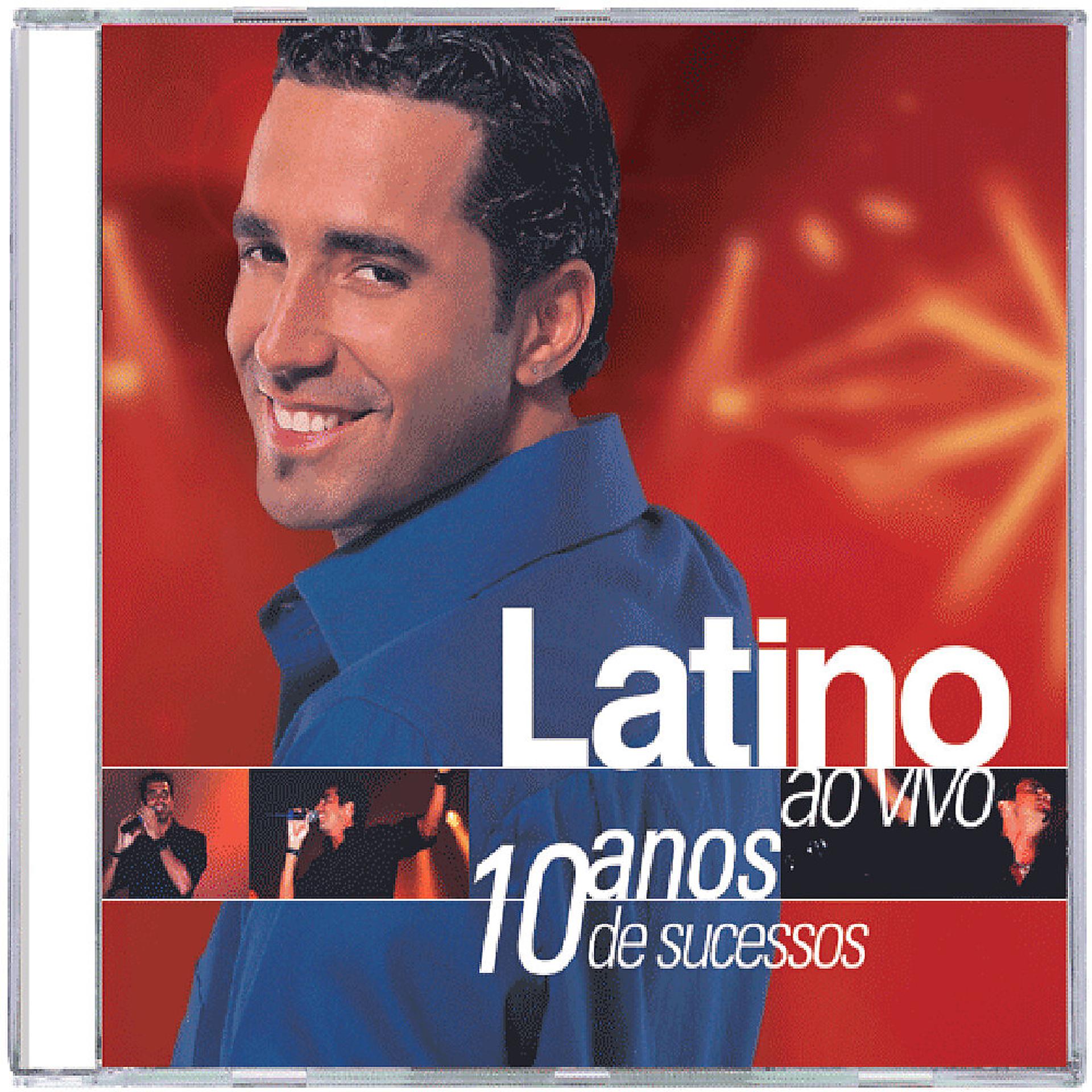 Постер альбома Latino: 10 Anos de Sucessos