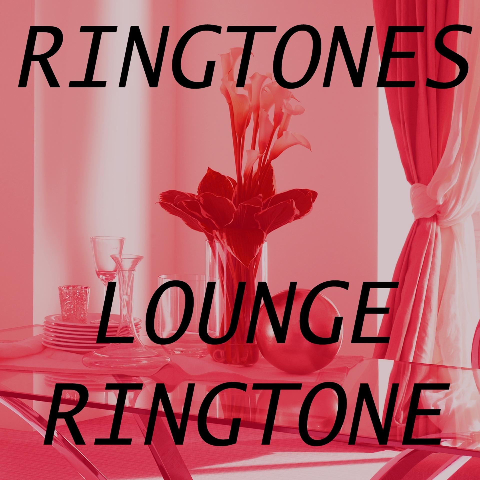 Постер альбома Lounge Ringtone