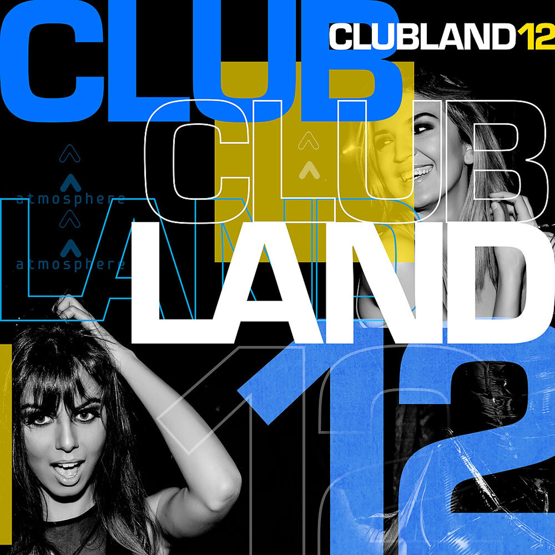 Постер альбома Clubland 12: House Techno & Garage
