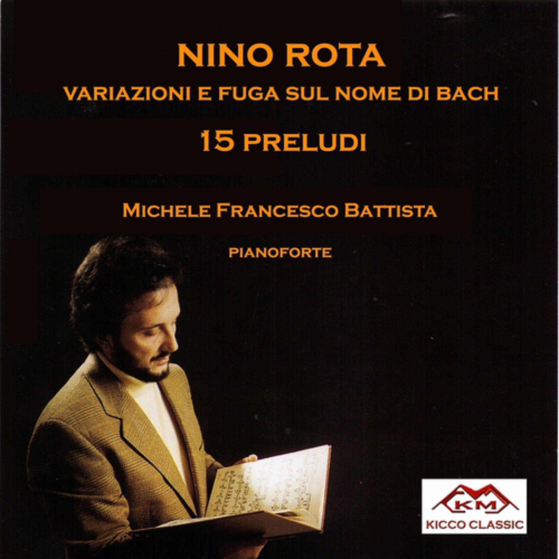 Постер альбома Nino Rota : Variazioni e fuga sul nome di Bach - Quindici preludi