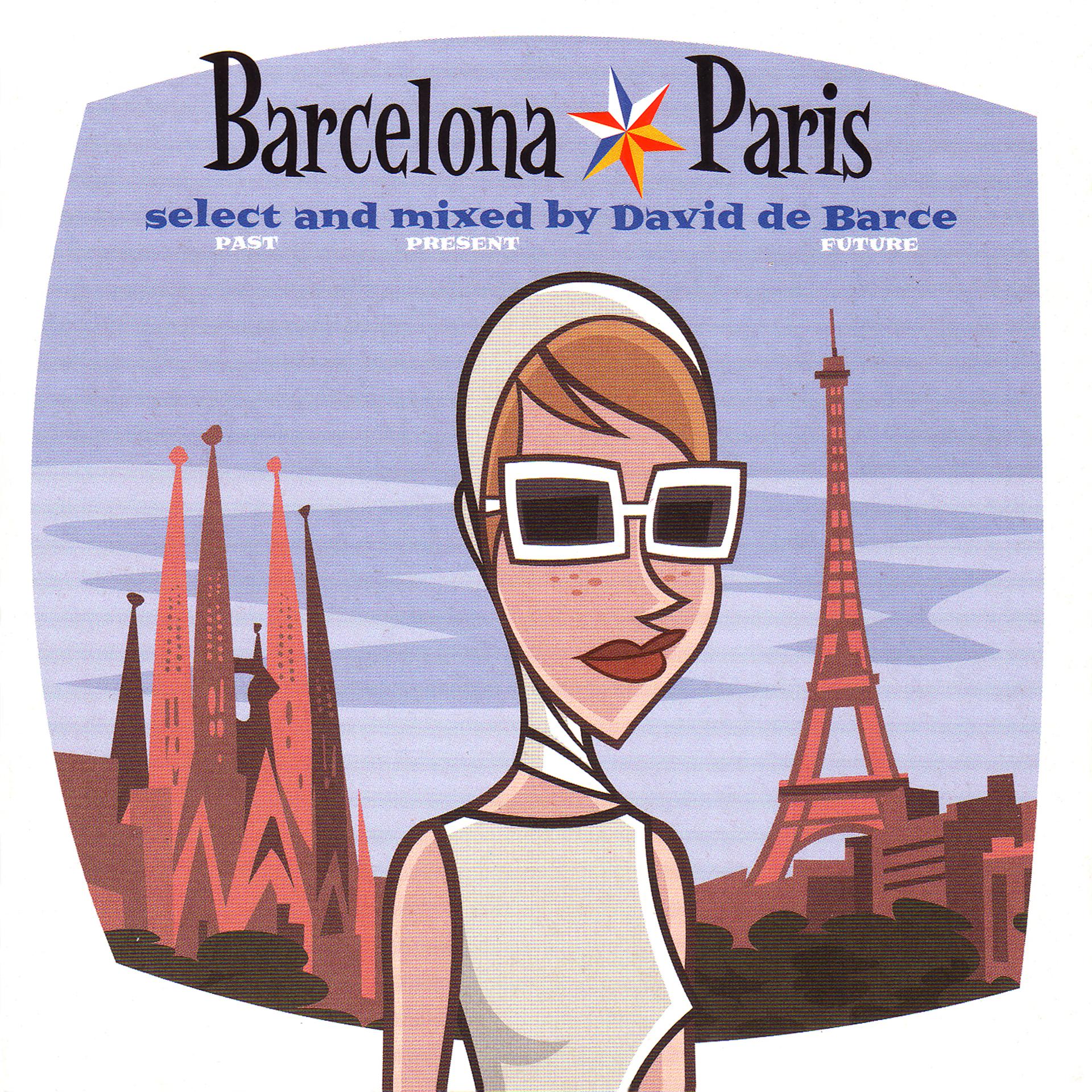 Постер альбома Barcelona - Paris (Select and Mixed by David De Barce)