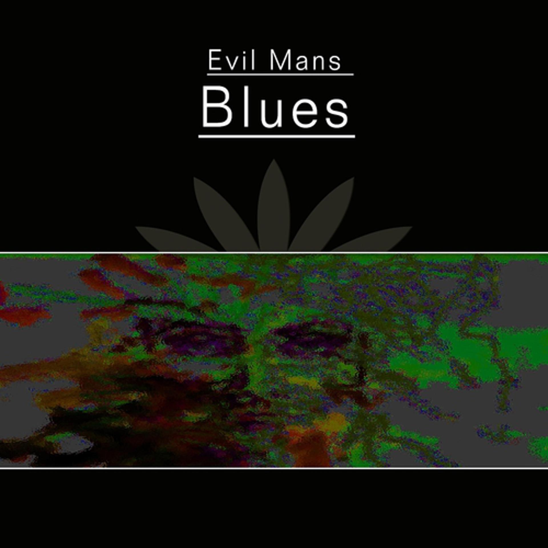 Постер альбома Evil Mans Blues