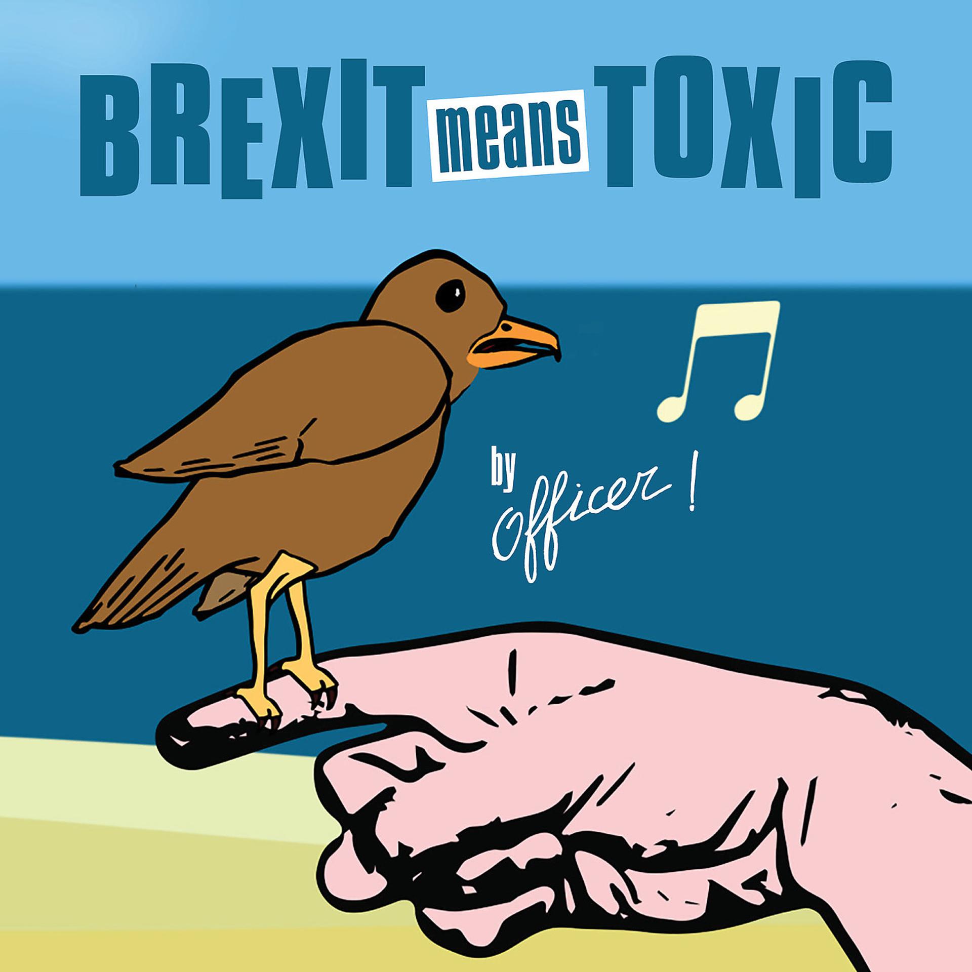Постер альбома Brexit Means Toxic