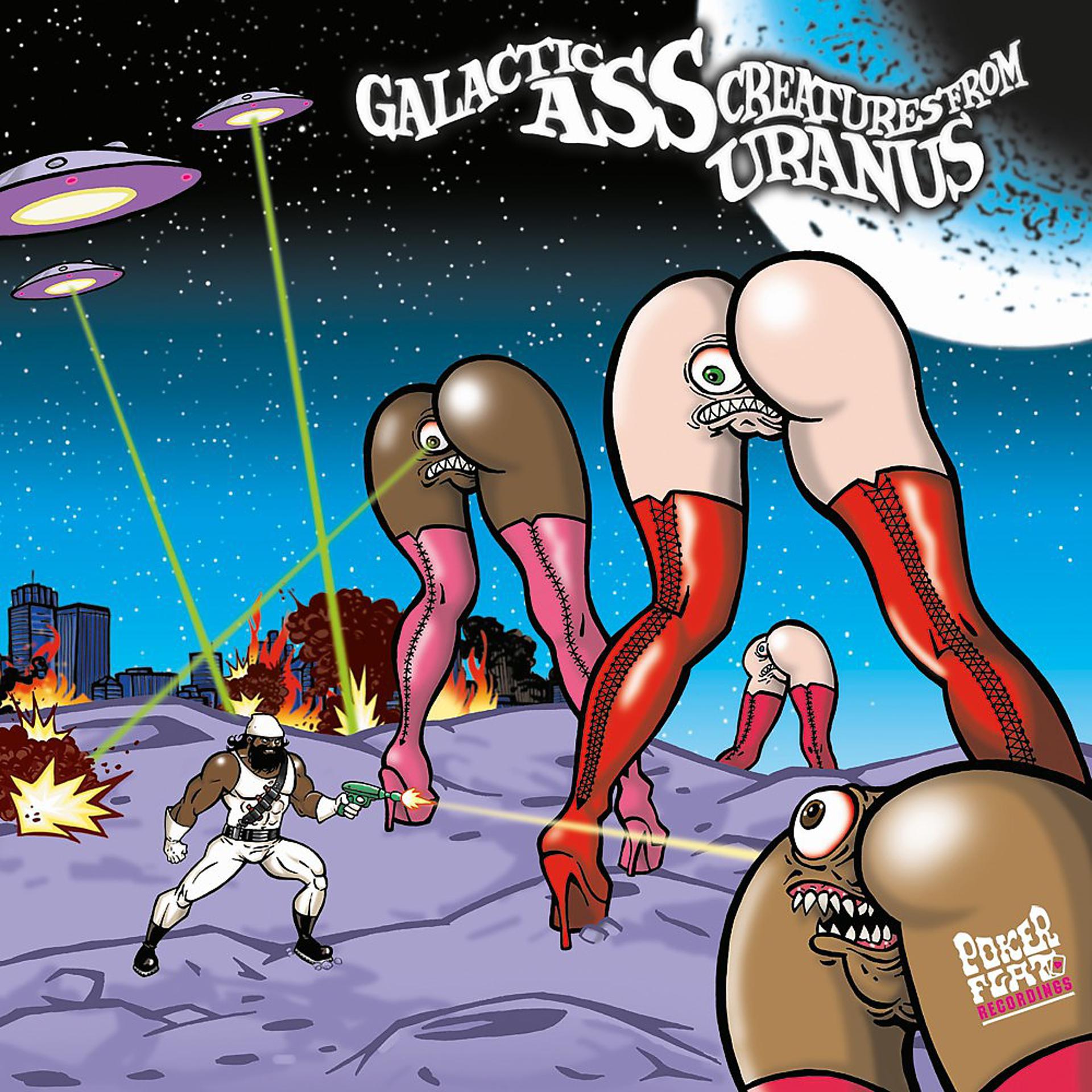Постер альбома Galactic Ass Creatures from Uranus