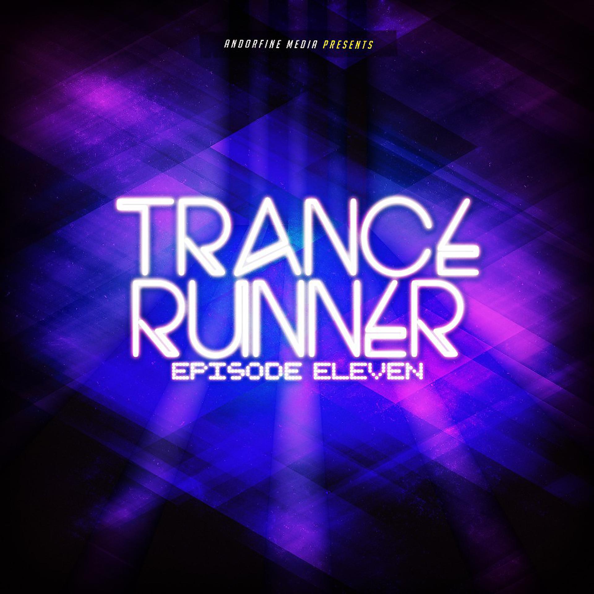 Постер альбома Trance Runner - Episode Eleven