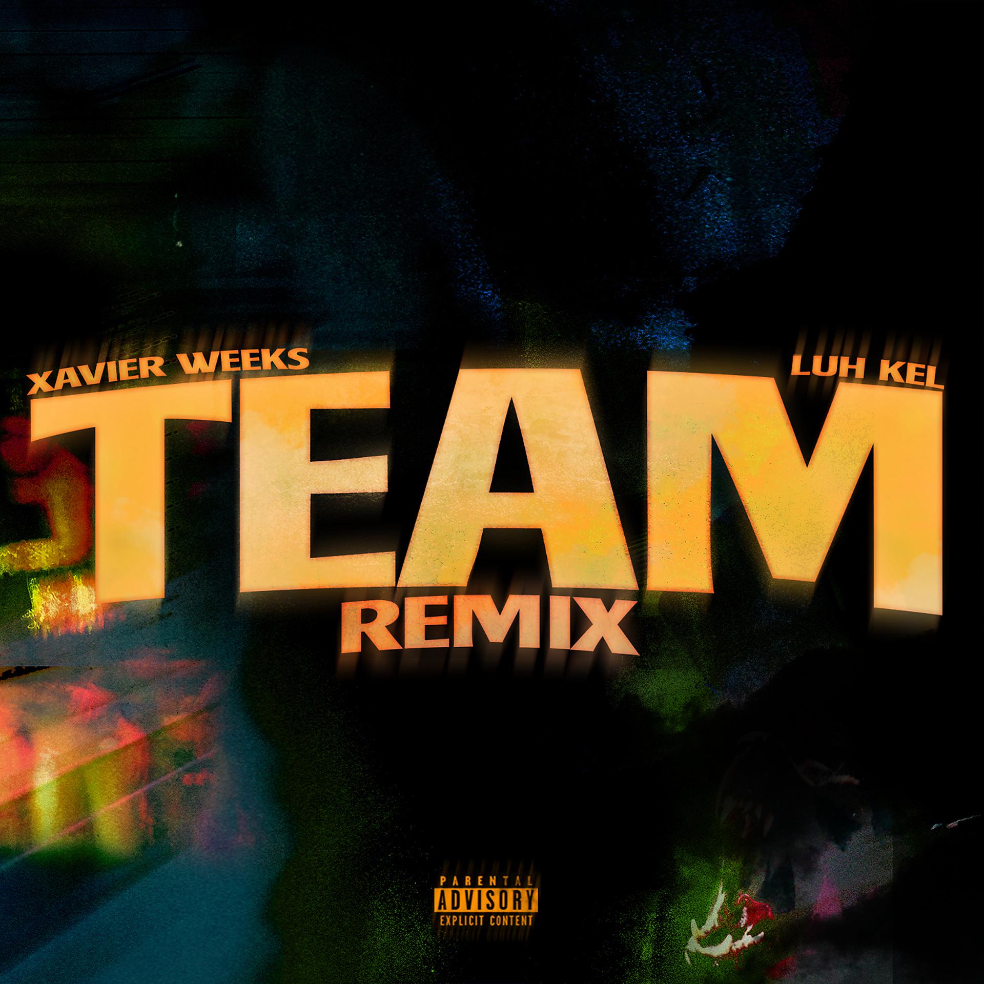 Постер альбома Team (feat. Luh Kel) [Remix]
