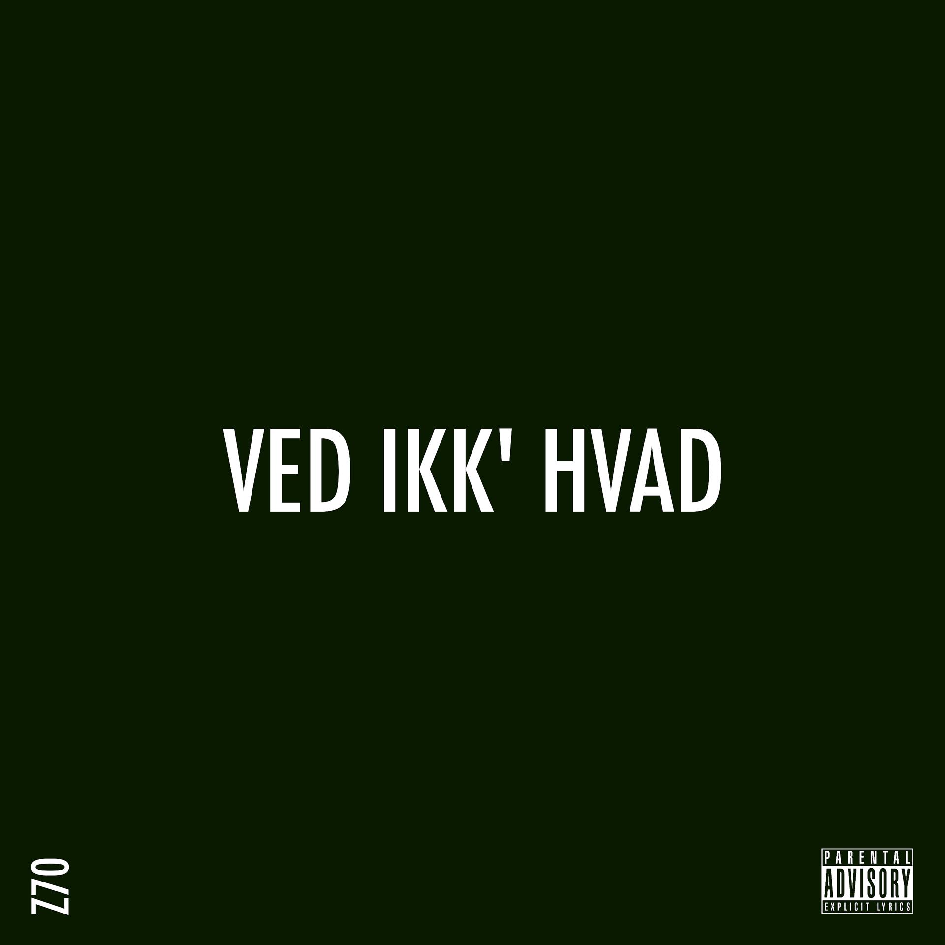 Постер альбома Ved Ikk' Hvad