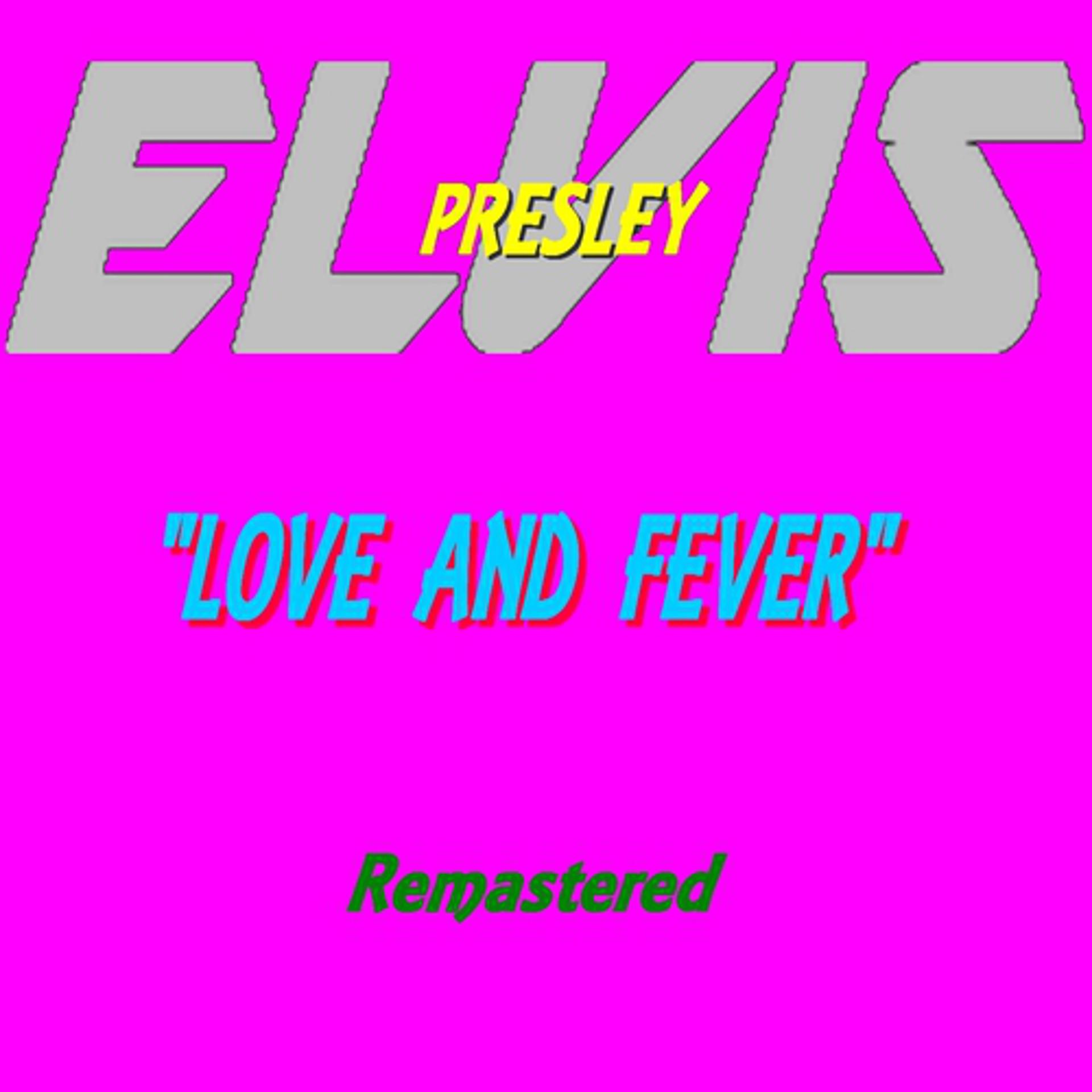 Постер альбома Elvis Presley : Love and Fever