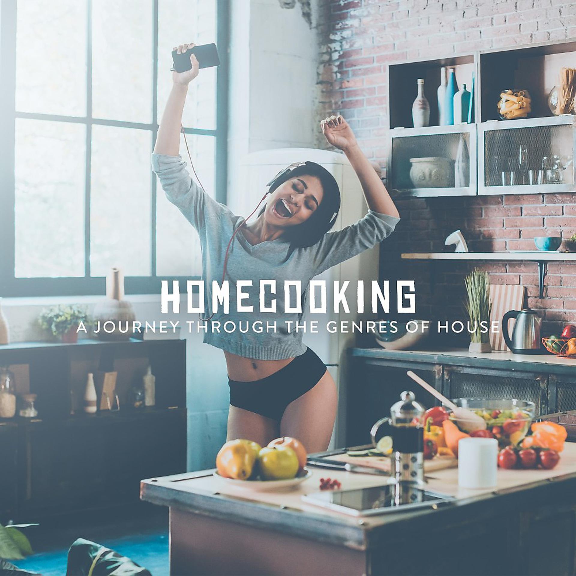 Постер альбома Homecooking: A Journey Through the Genres of House