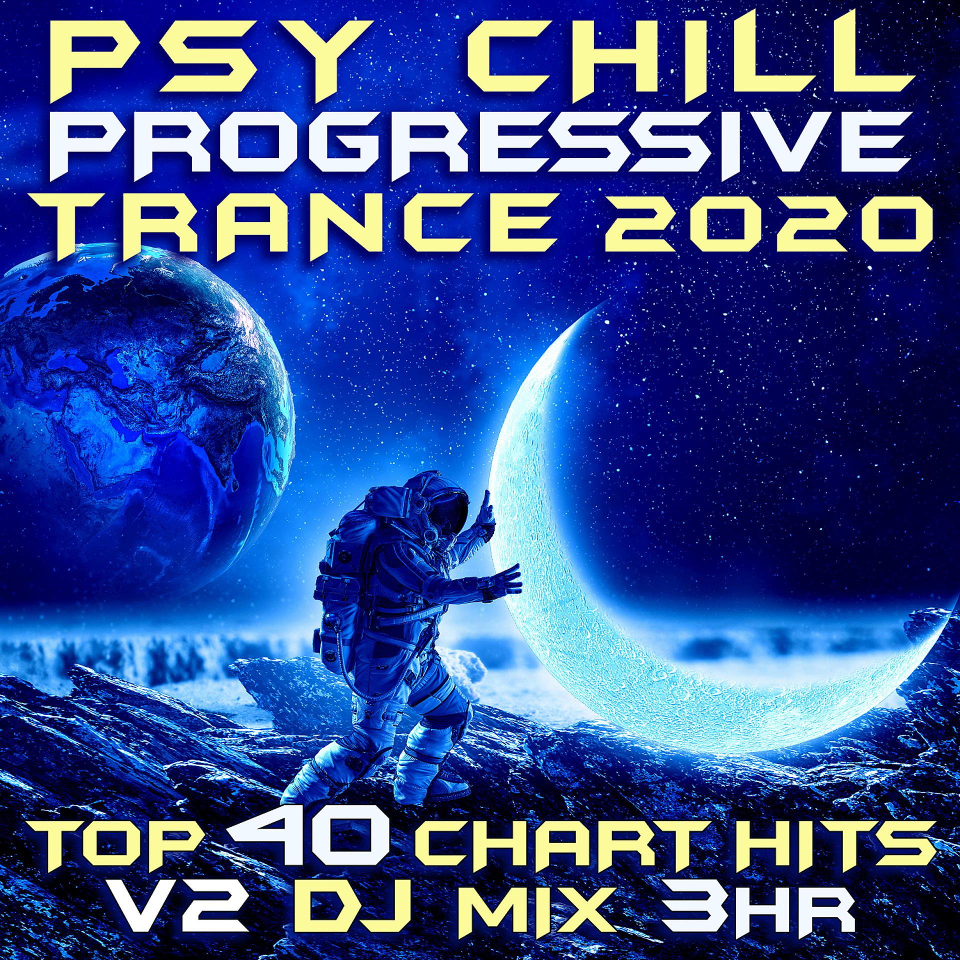 Постер альбома Psy Chill Progressive Trance 2020 Top 40 Chart Hits, Vol. 2 (Goa Doc 3Hr DJ Mix)