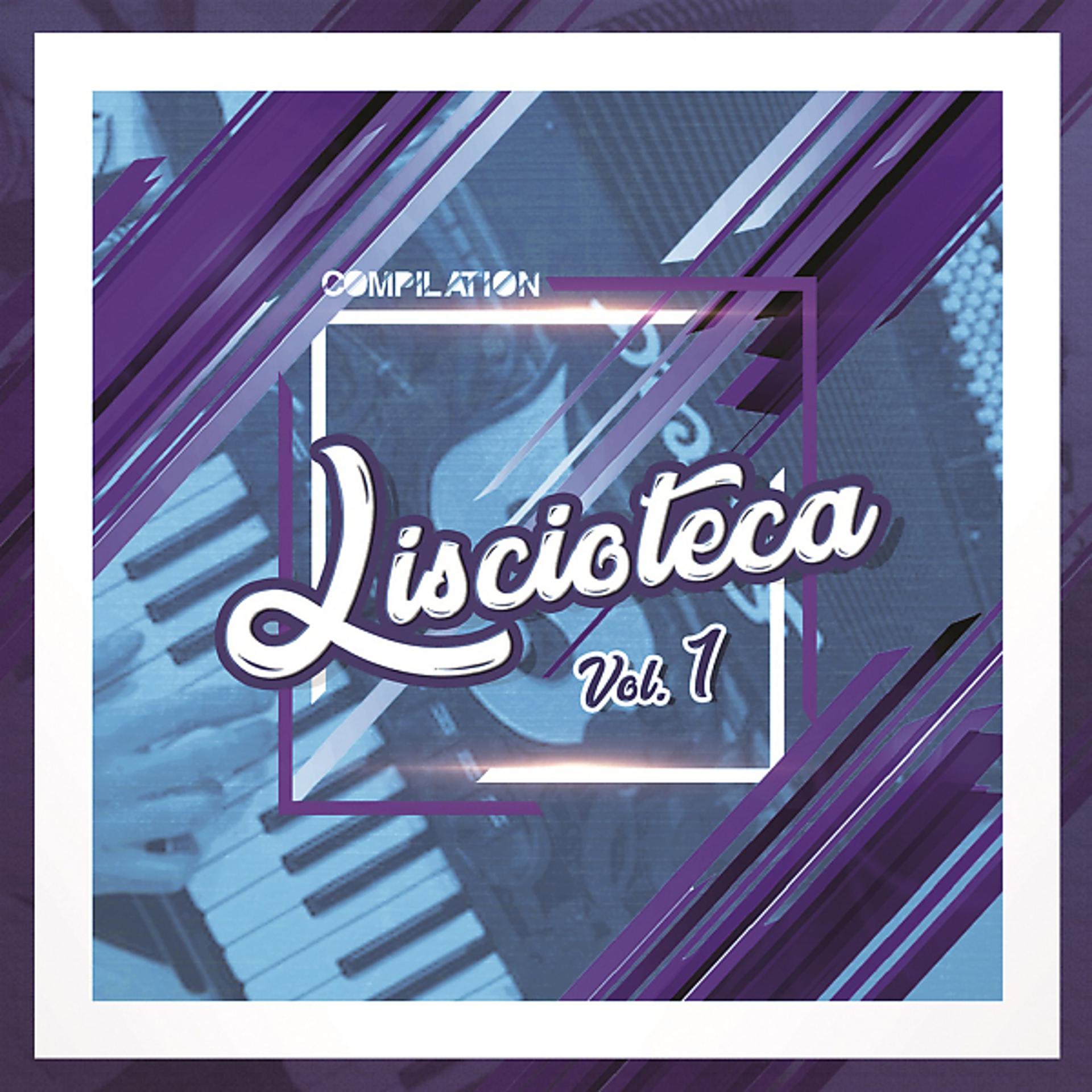 Постер альбома Liscioteca Compilation, Vol. 1