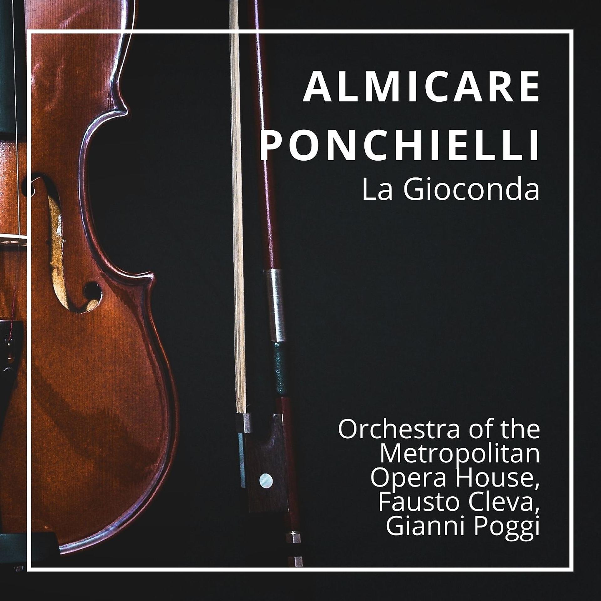 Постер альбома Almicare Ponchielli : La Gioconda
