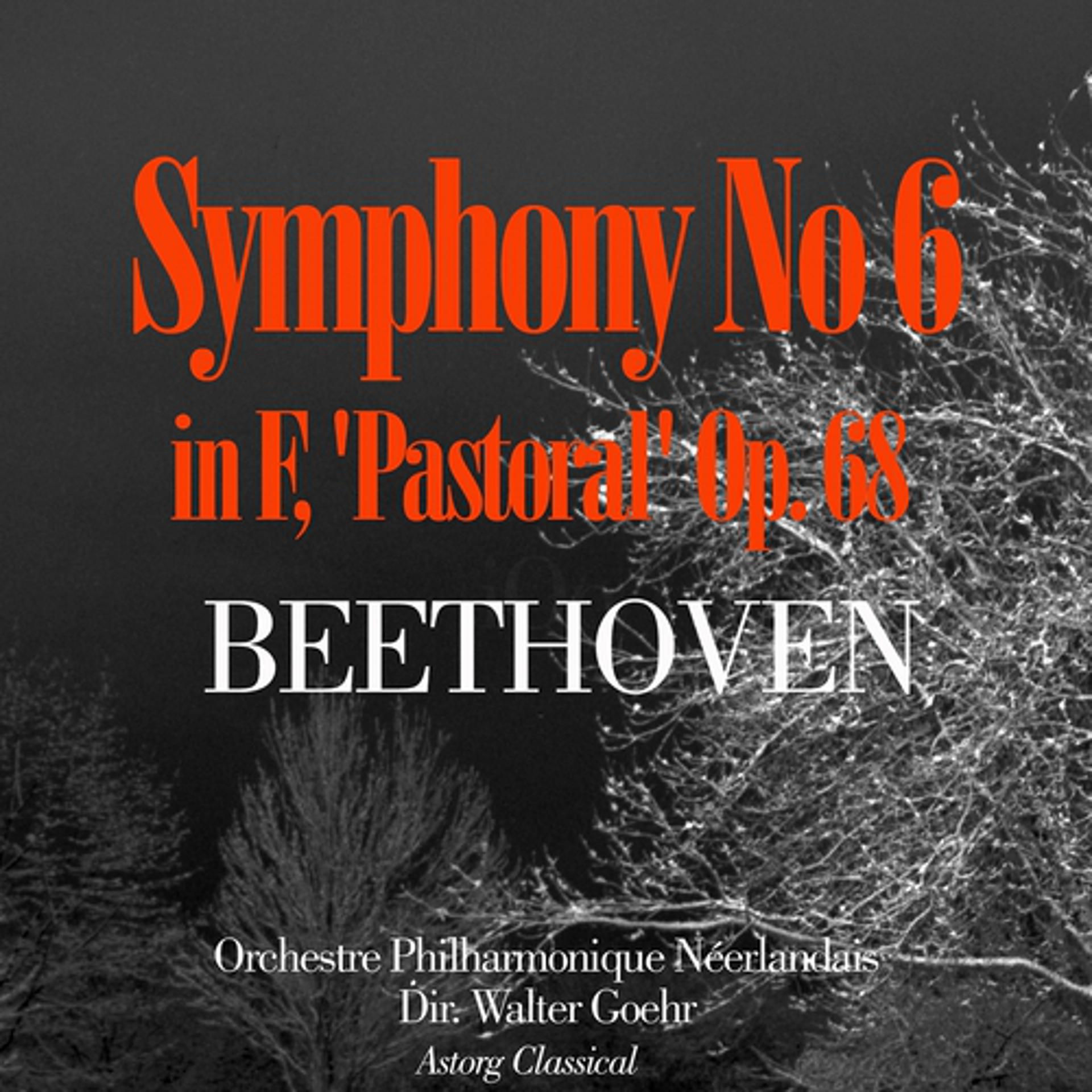 Постер альбома Beethoven : Symphony No. 6 in F, ''Pastoral'', Op. 68