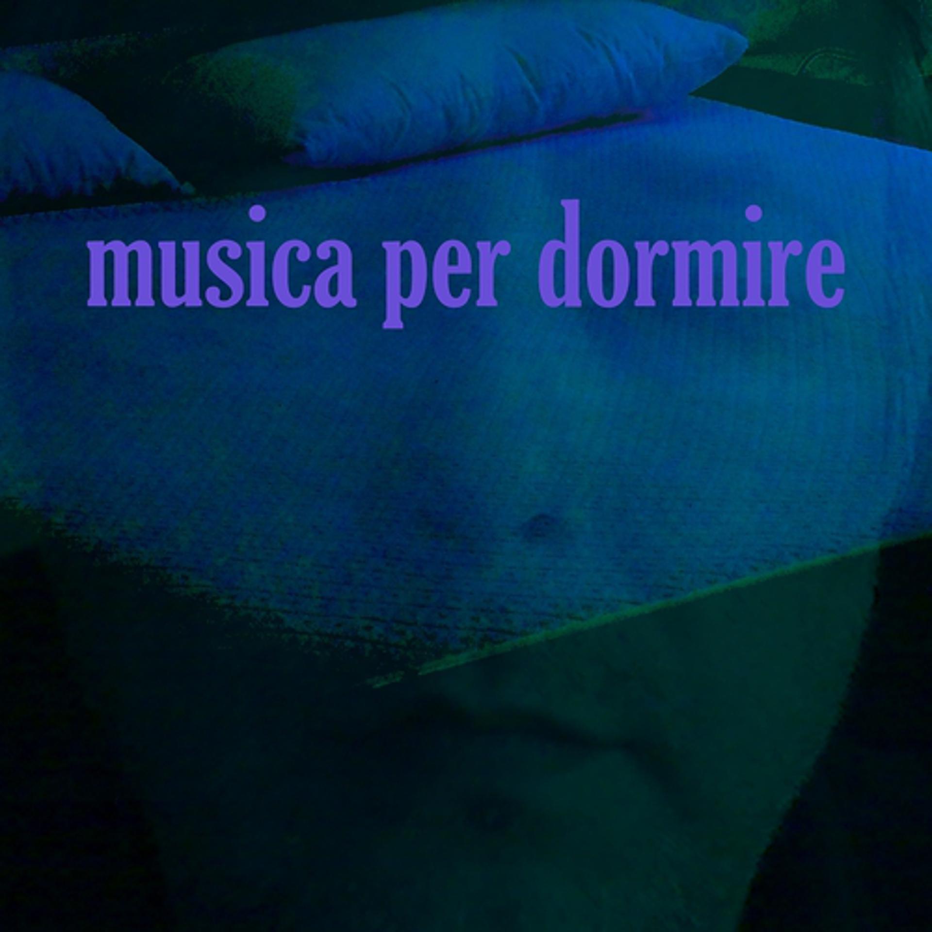 Постер альбома Musica per dormire