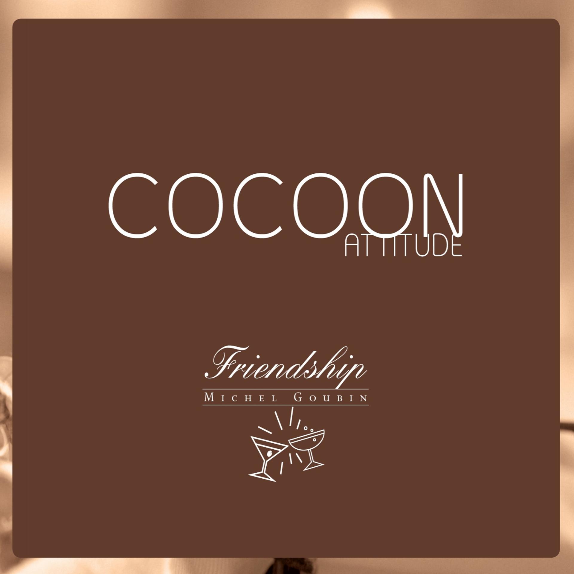 Постер альбома Cocoon Attitude: Friendship