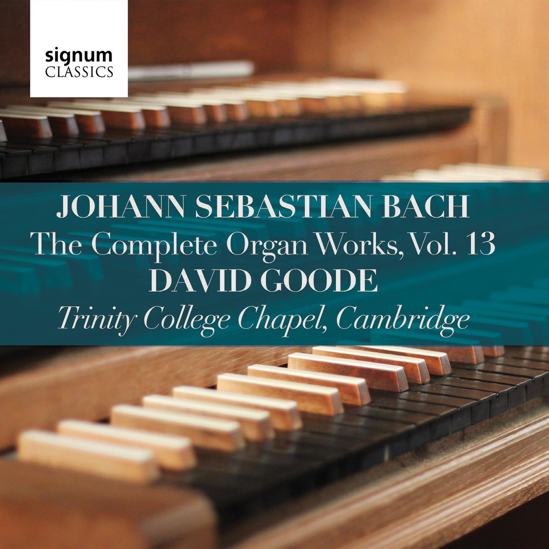Постер альбома Bach: Complete Organ Works, Vol. 13