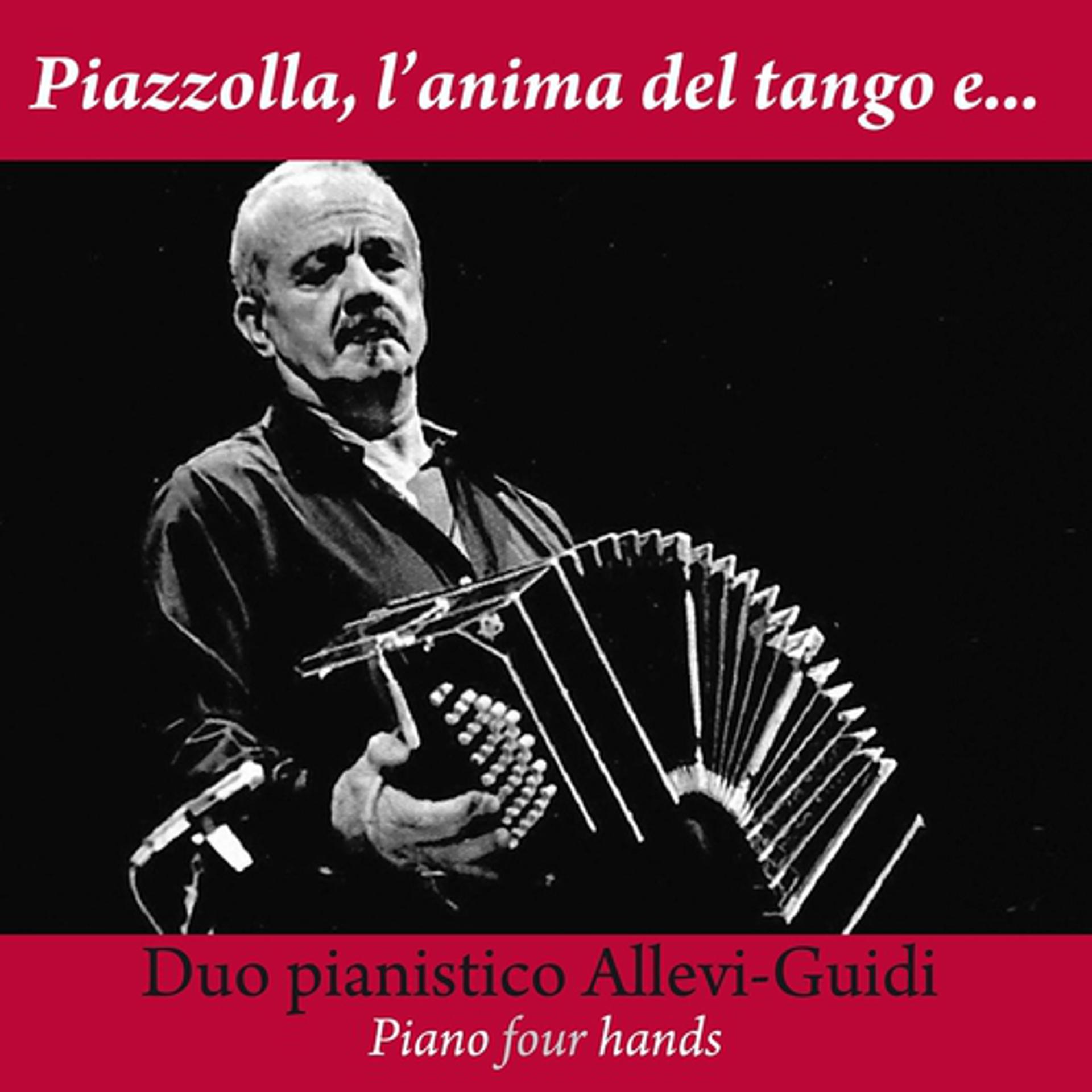 Постер альбома Piazzolla, l'anima del tango e...