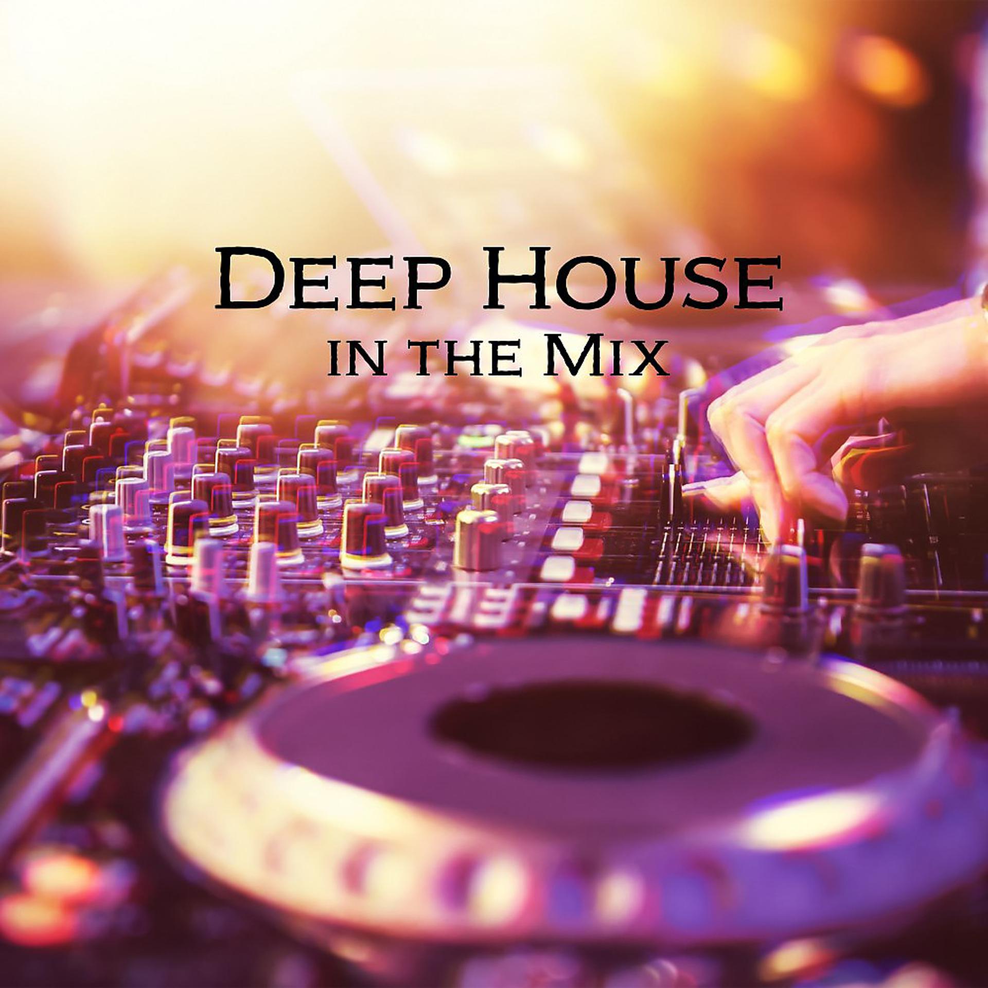 Постер альбома Deep House - In the Mix