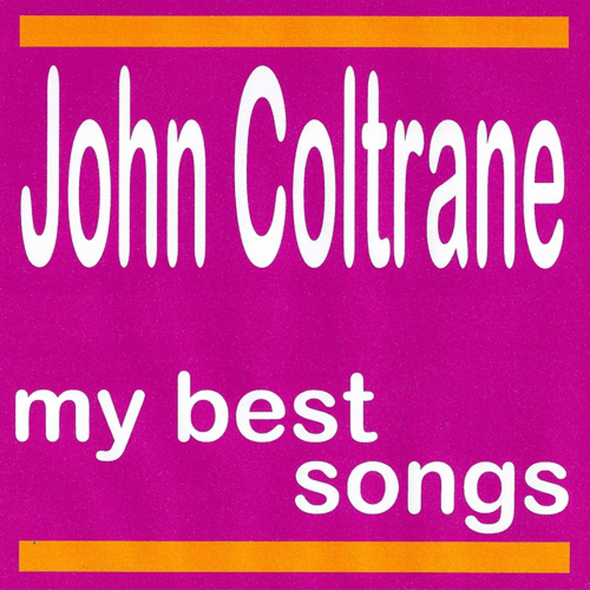 Постер альбома My Best Songs - John Coltrane