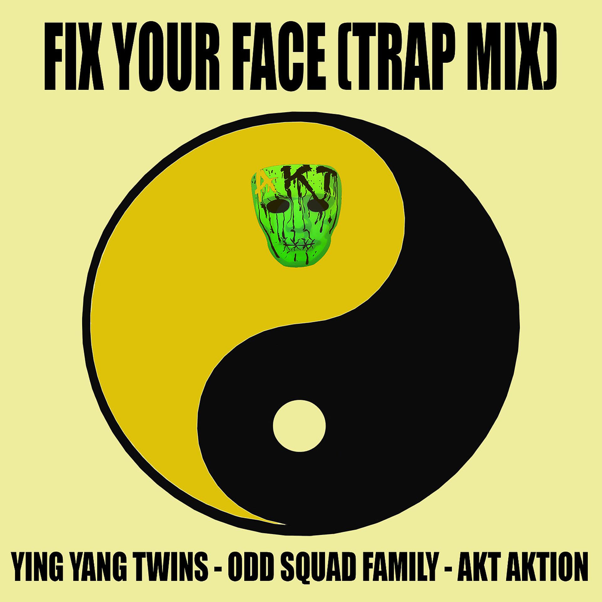Постер альбома Fix Your Face (Trap Mix)