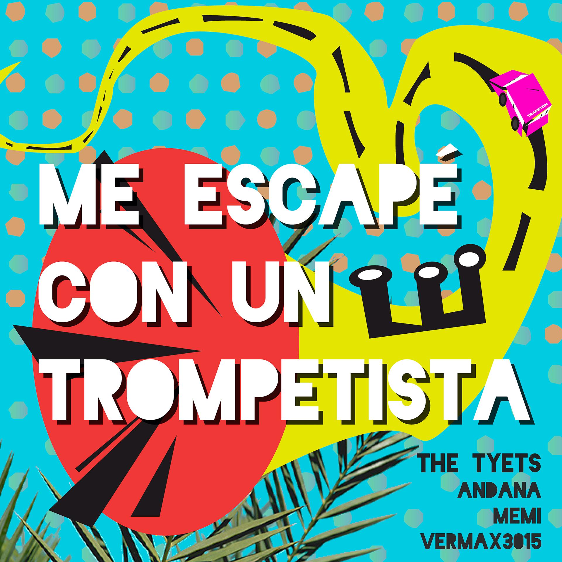 Постер альбома Me Escapé Con un Trompetista