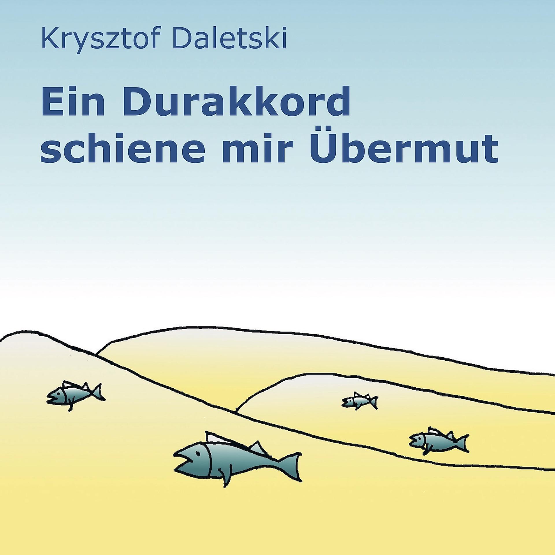 Постер альбома Ein Durakkord Schiene mir Übermut