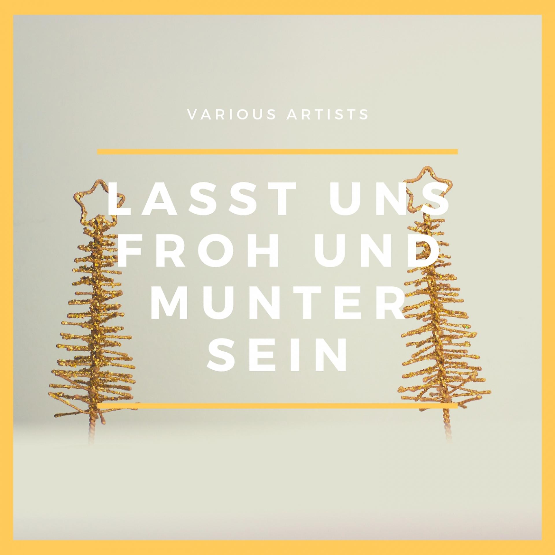 Постер альбома Lasst Uns Froh Und Munter Sein