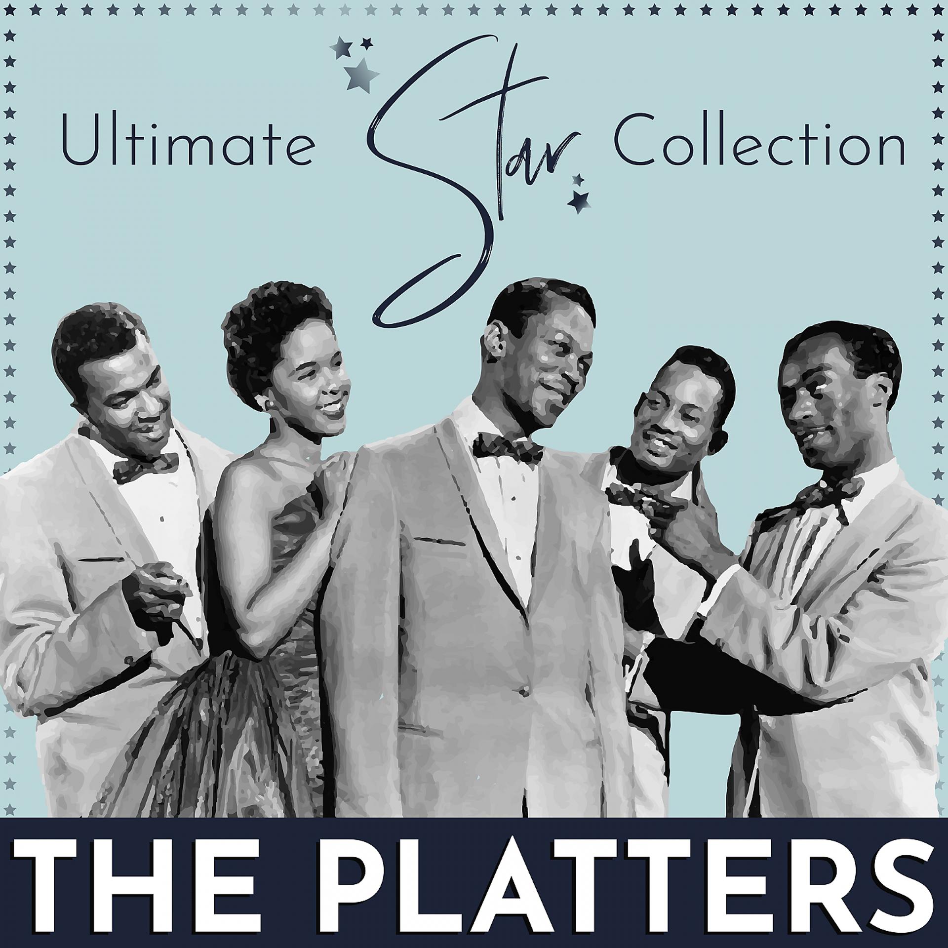 Постер альбома The Platters Ultimate Star Collection