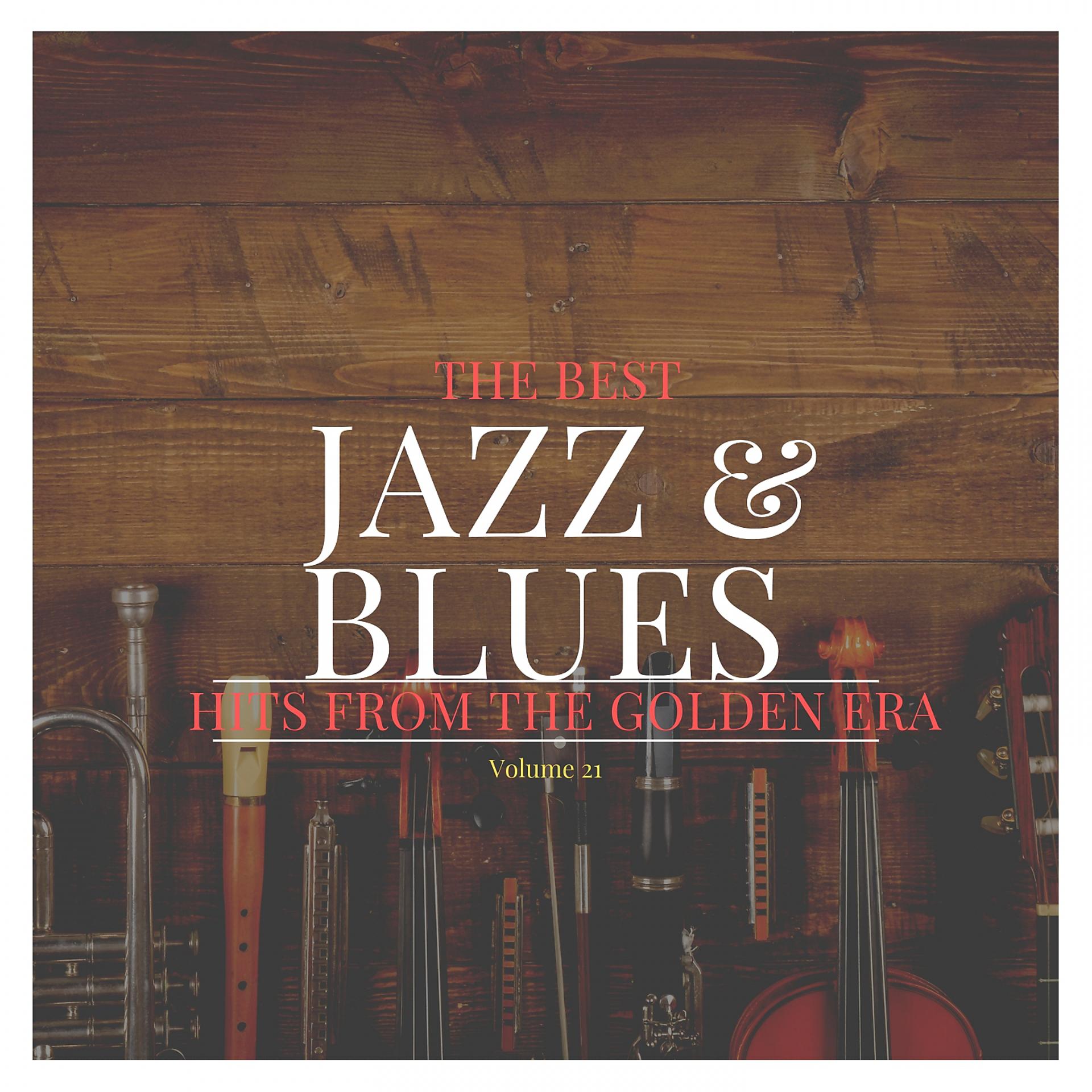 Постер альбома The best Jazz & Blues Hits from the Golden Era, Vol. 21