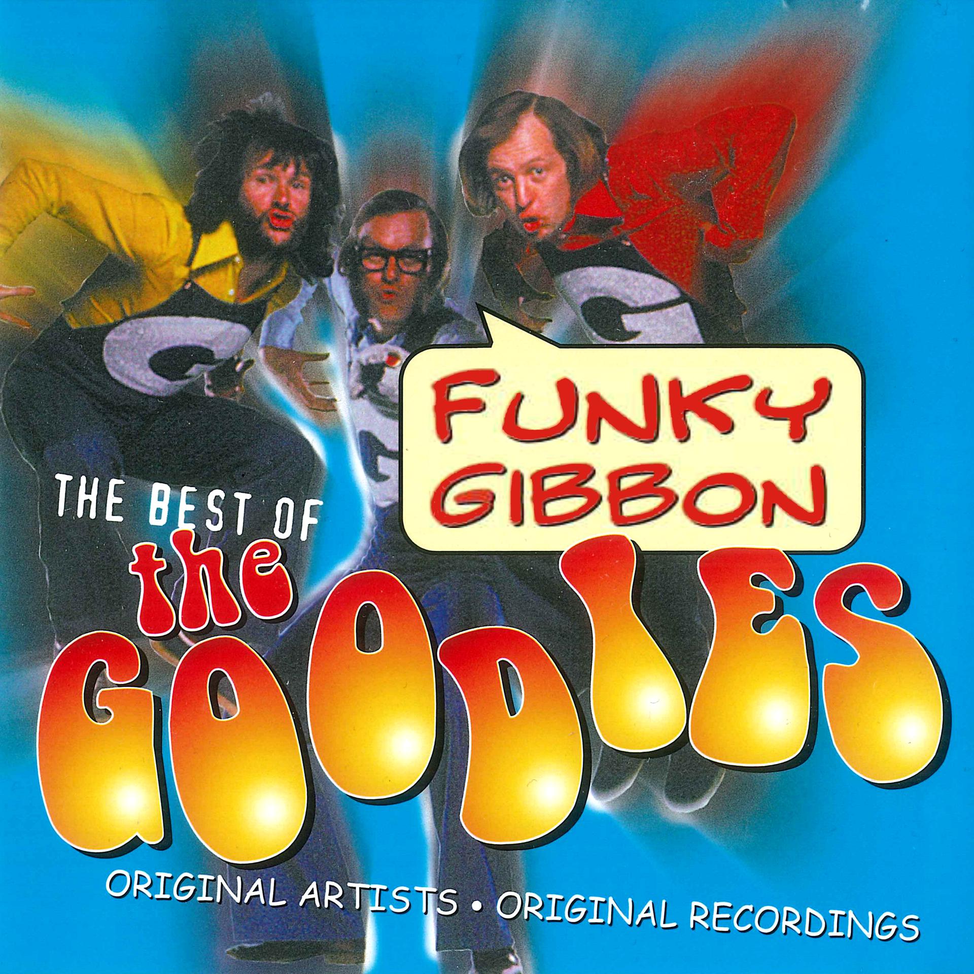 Постер альбома Funky Gibbon: The Best of The Goodies