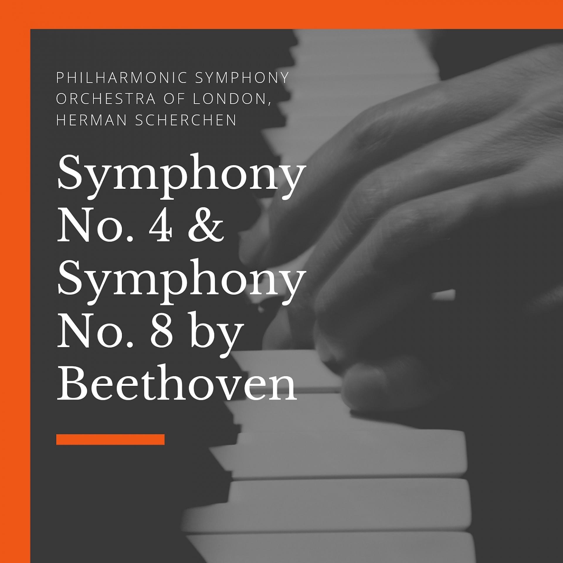 Постер альбома Symphony No. 4 & Symphony No. 8 by Beethoven