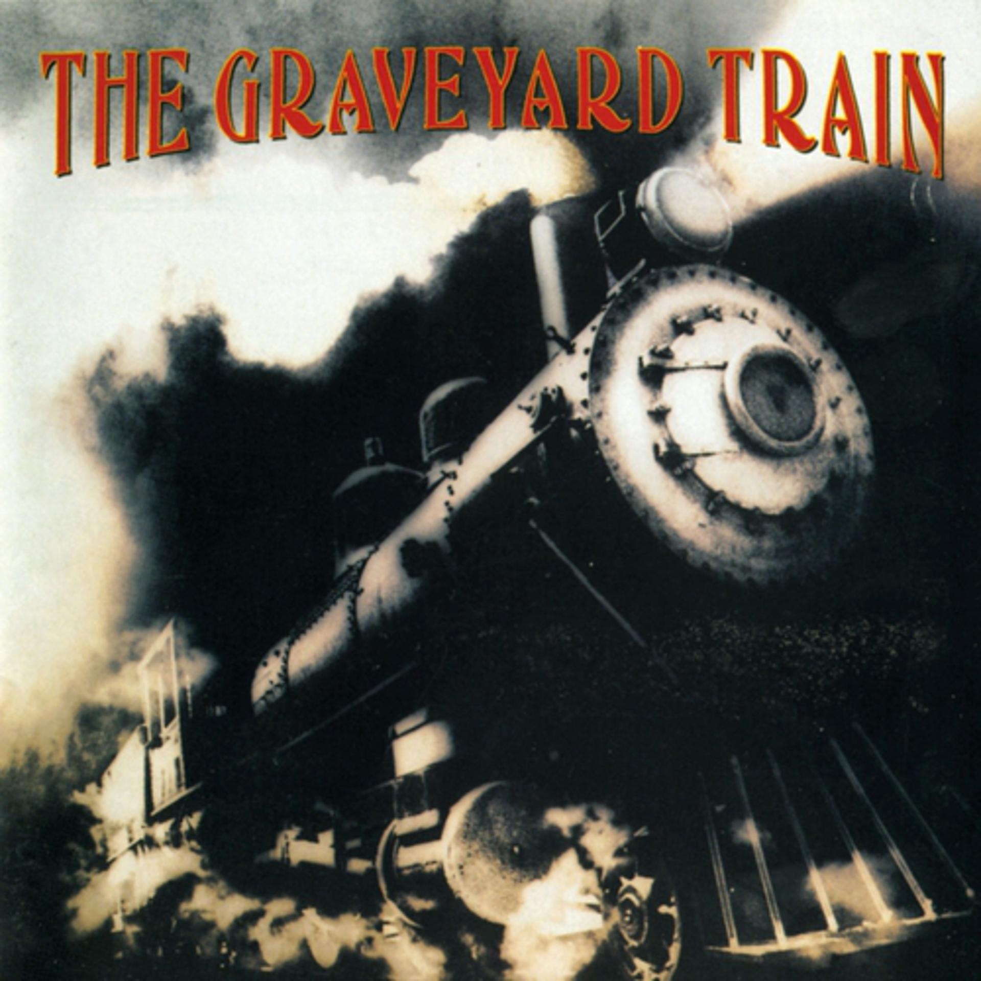 Постер альбома The Graveyard Train