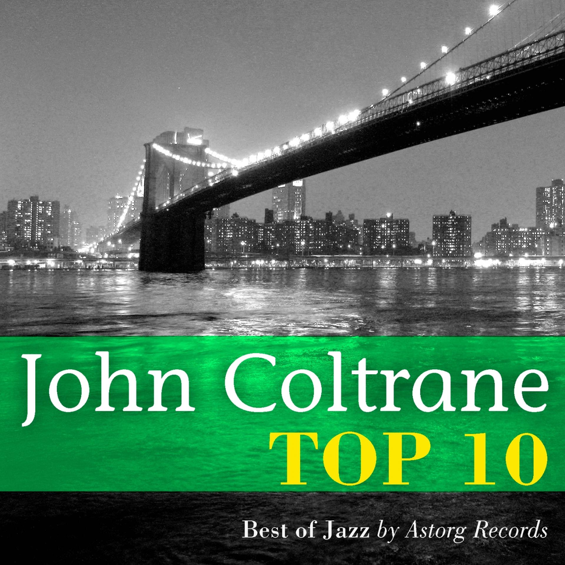 Постер альбома John Coltrane : Relaxing Top 10 (Relaxation & Jazz)