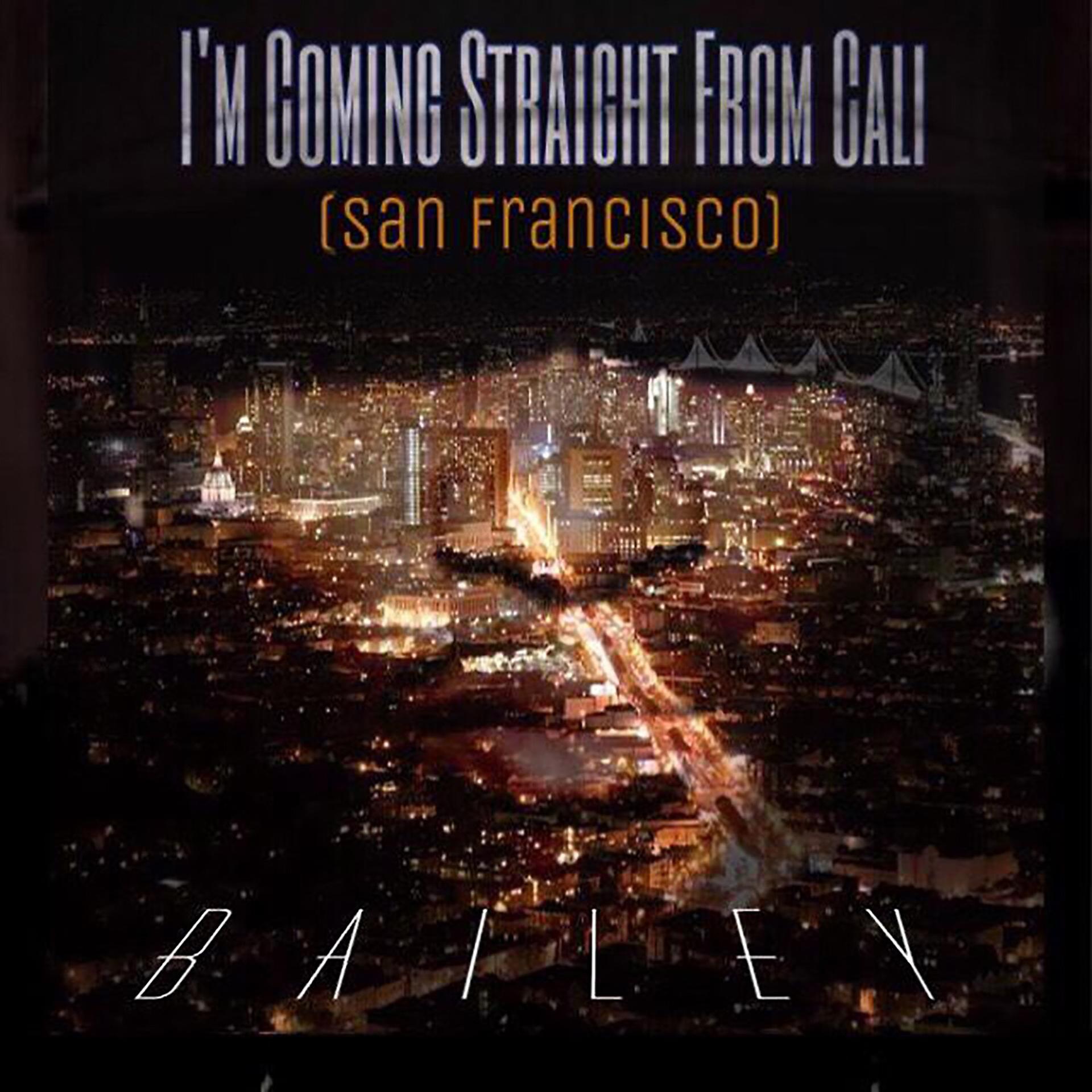 Постер альбома I’m Coming Straight From Cali (San Francisco)