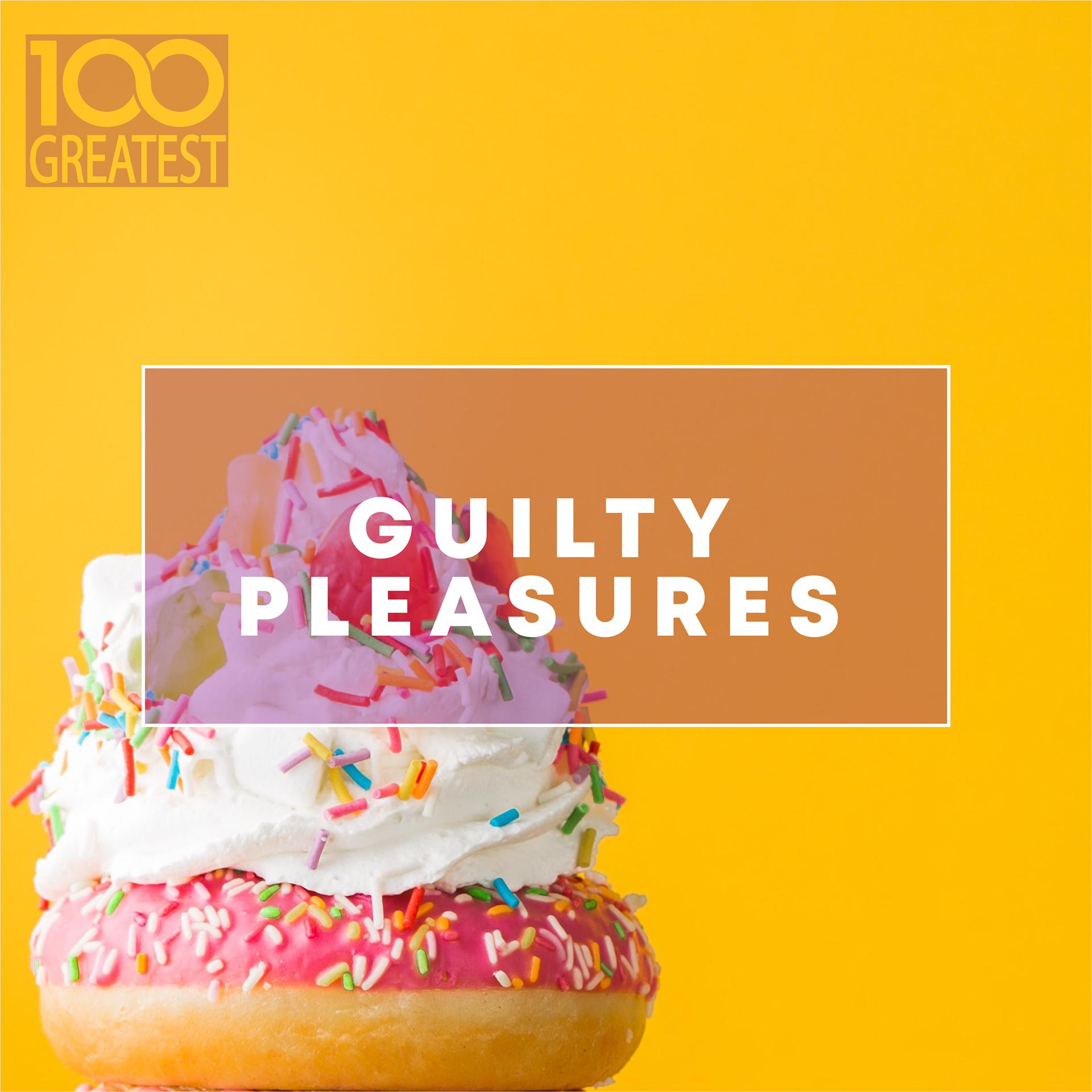 Постер альбома 100 Greatest Guilty Pleasures: Cheesy Pop Hits