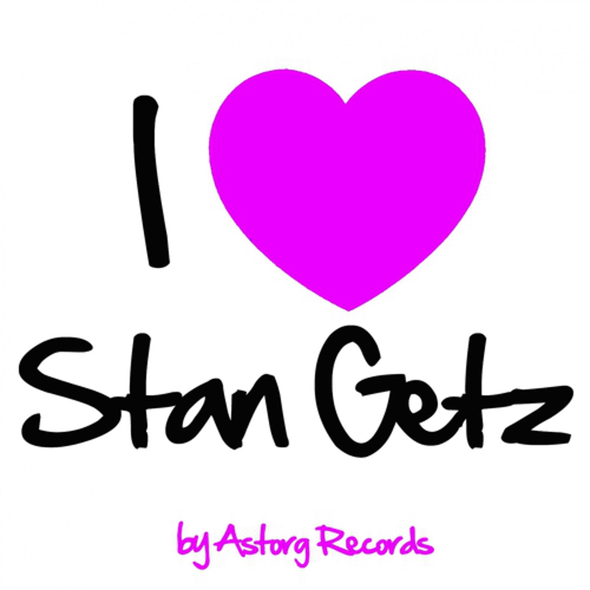 Постер альбома I Love Stan Getz (Jazz Masters collection)