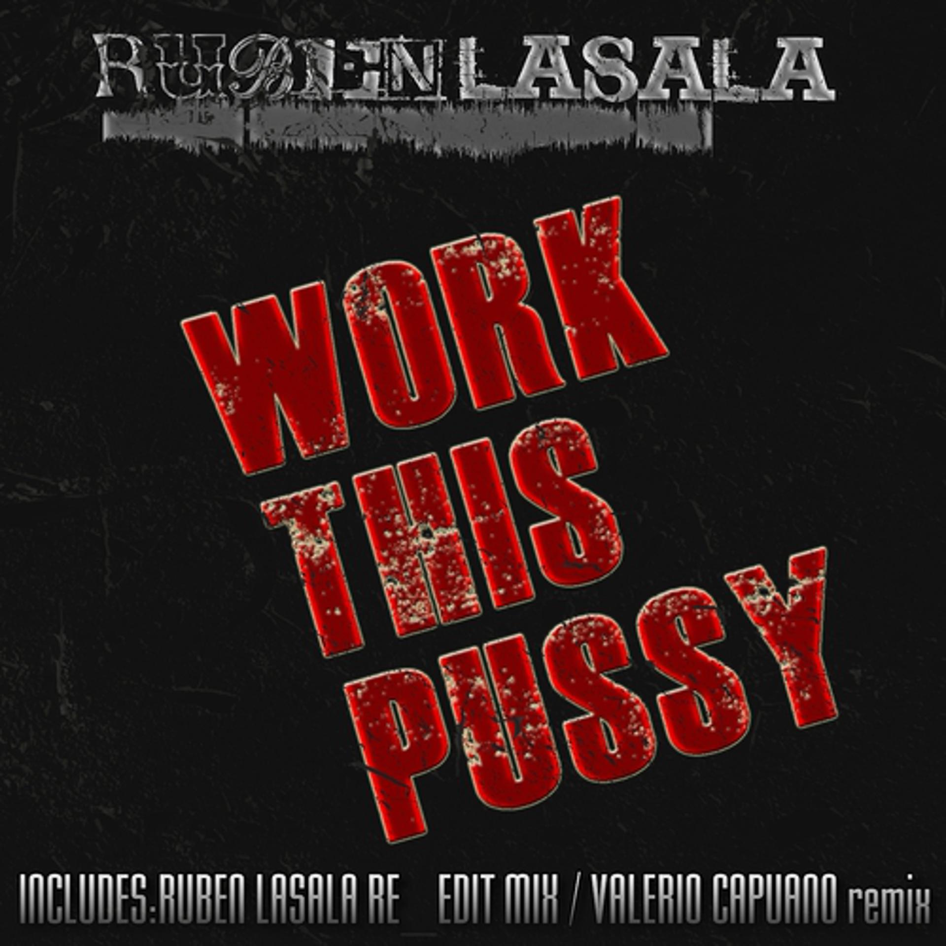 Постер альбома Work This Pussy
