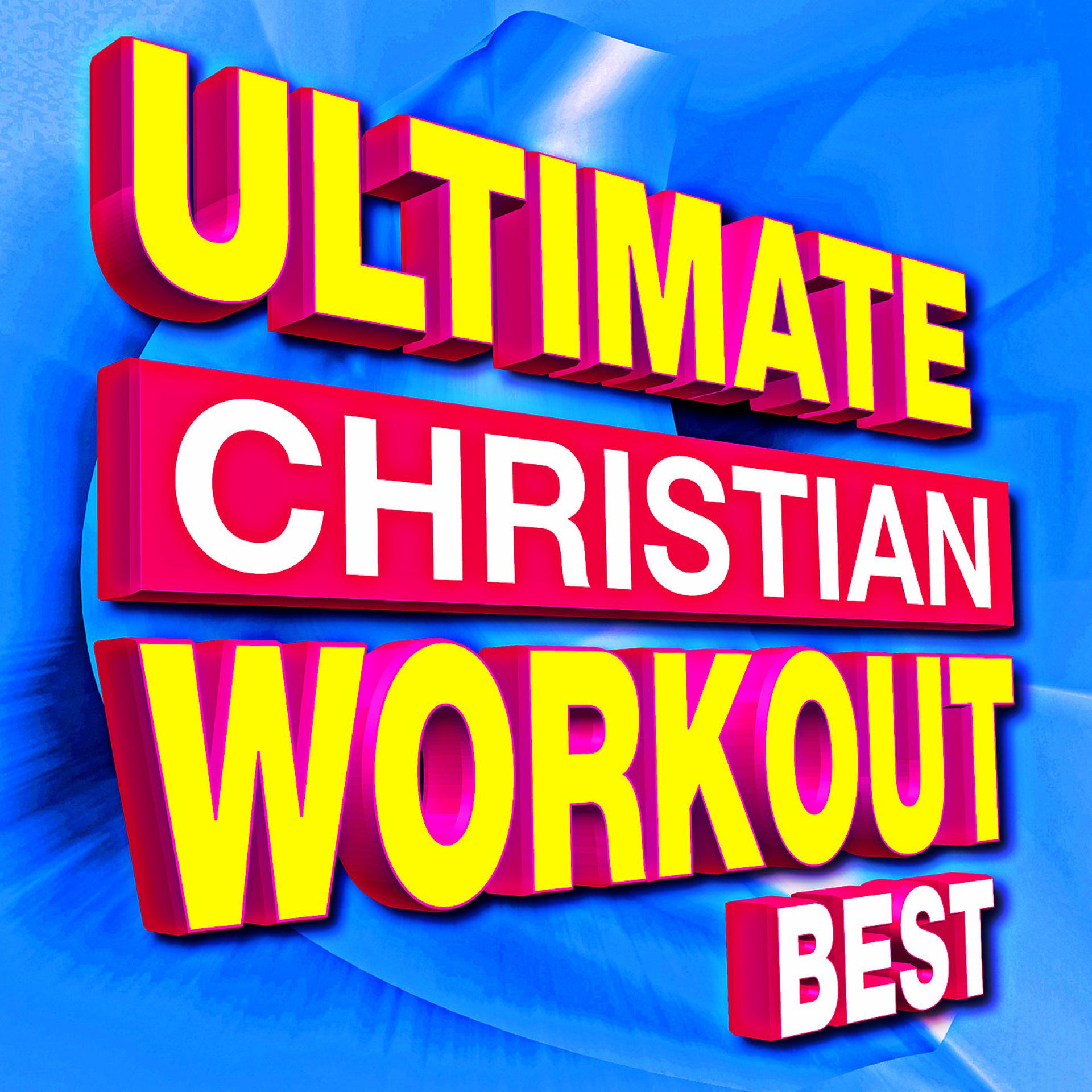 Постер альбома Ultimate Christian Workout Best