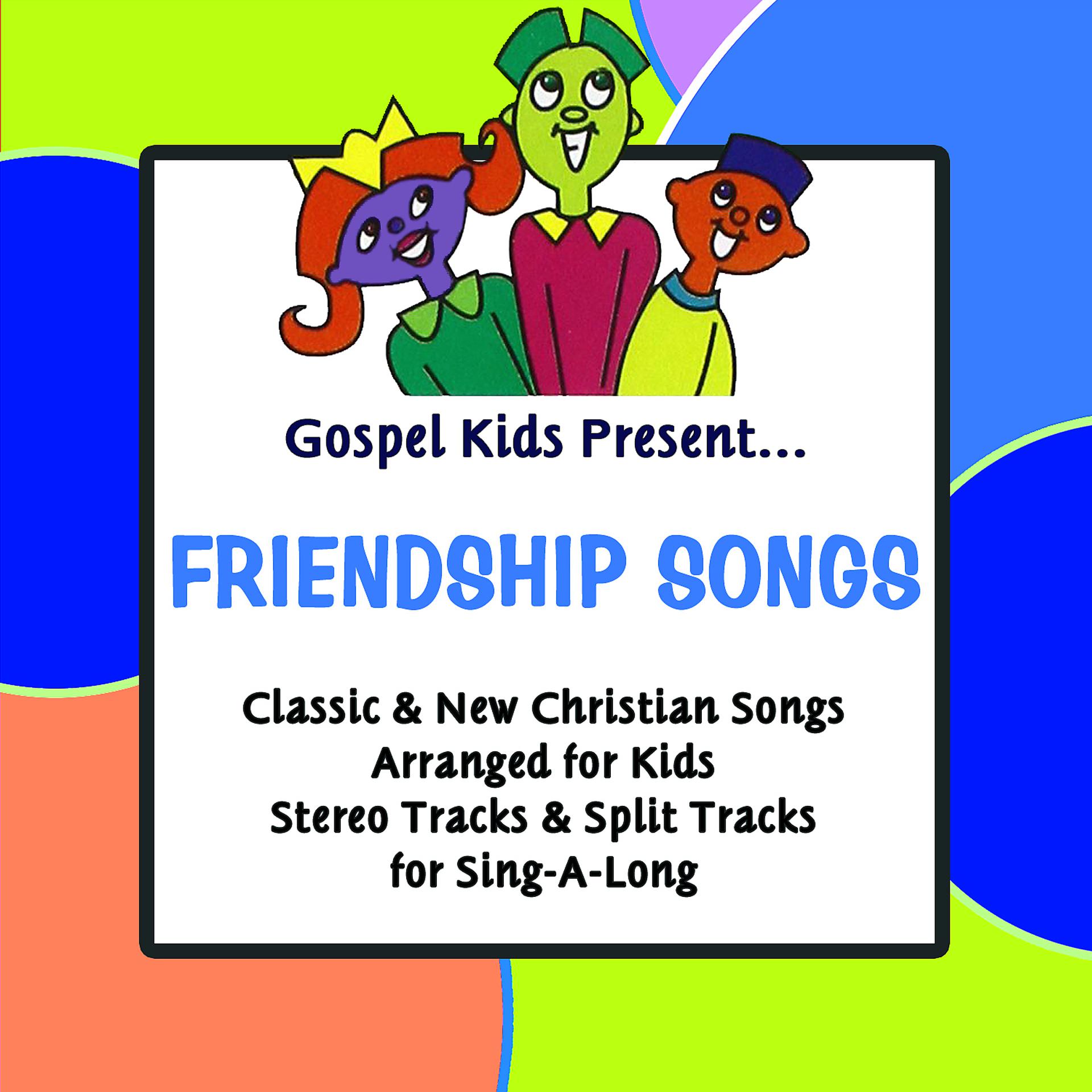 Постер альбома Gospel Kids Present Friendship Songs